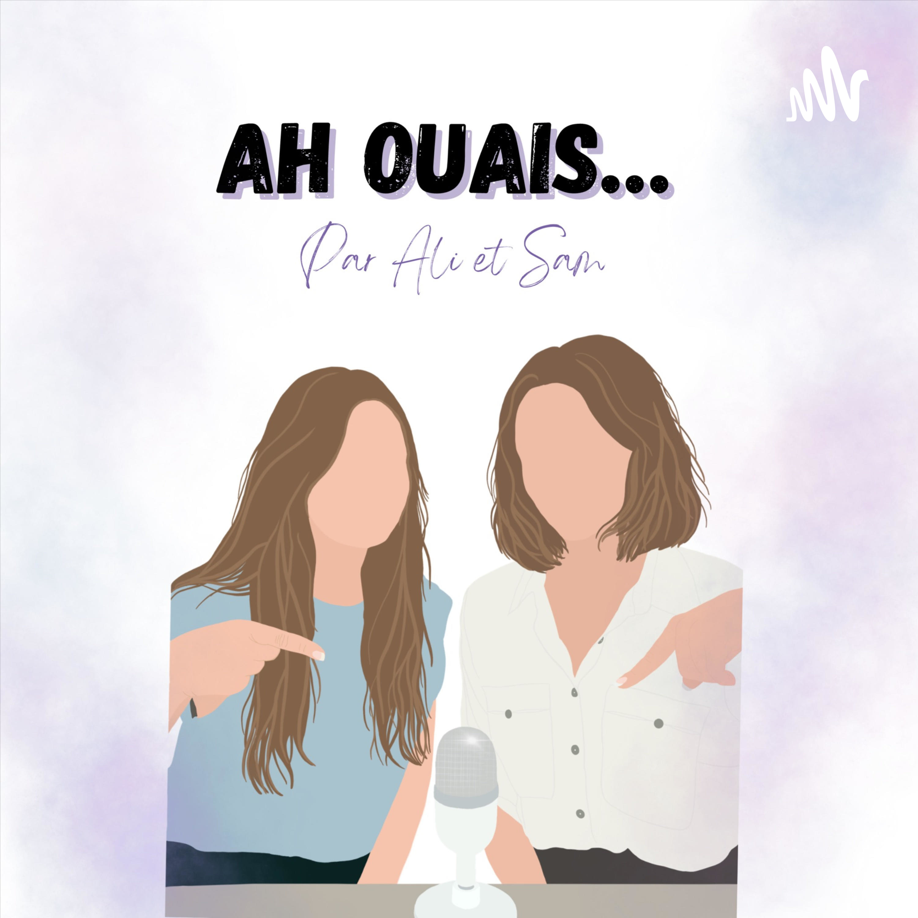 Ah Ouais... Le podcast