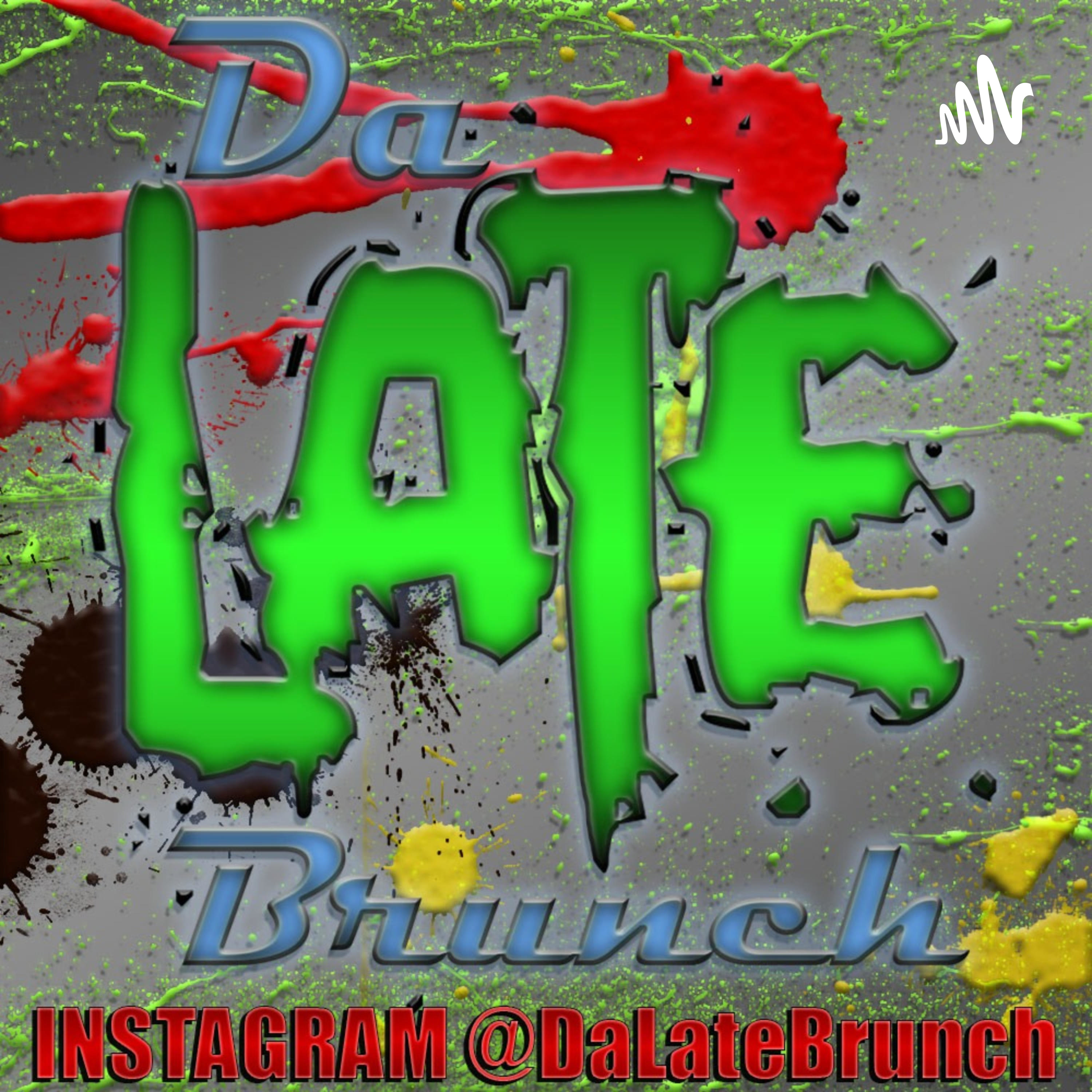 Da Late Brunch podcast artwork
