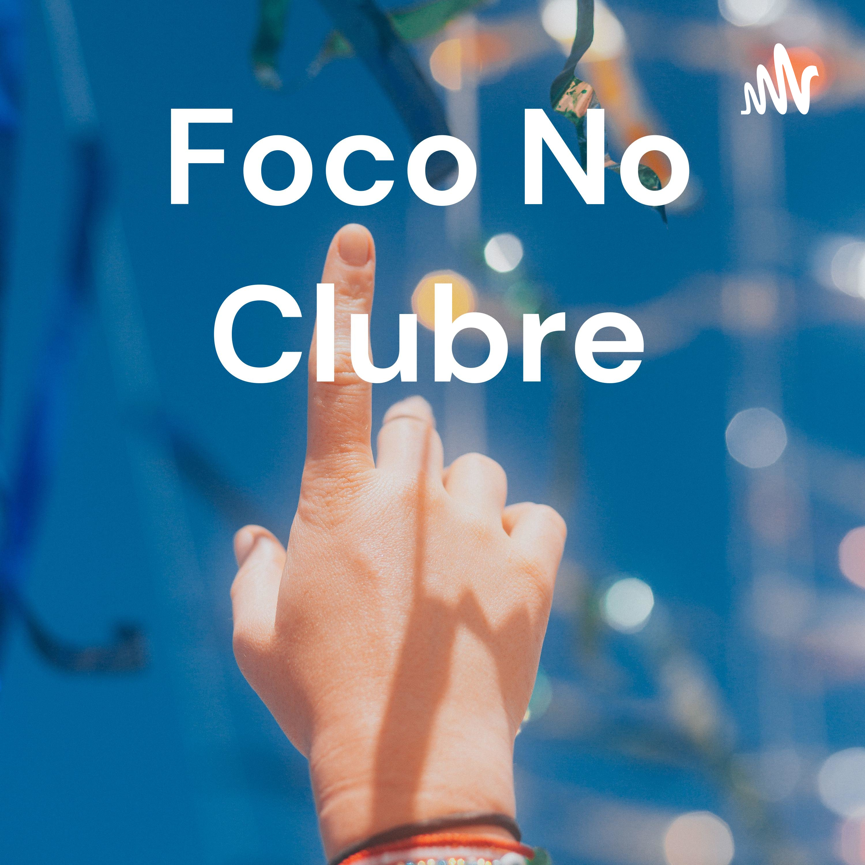 Foco No Clubre podcast artwork