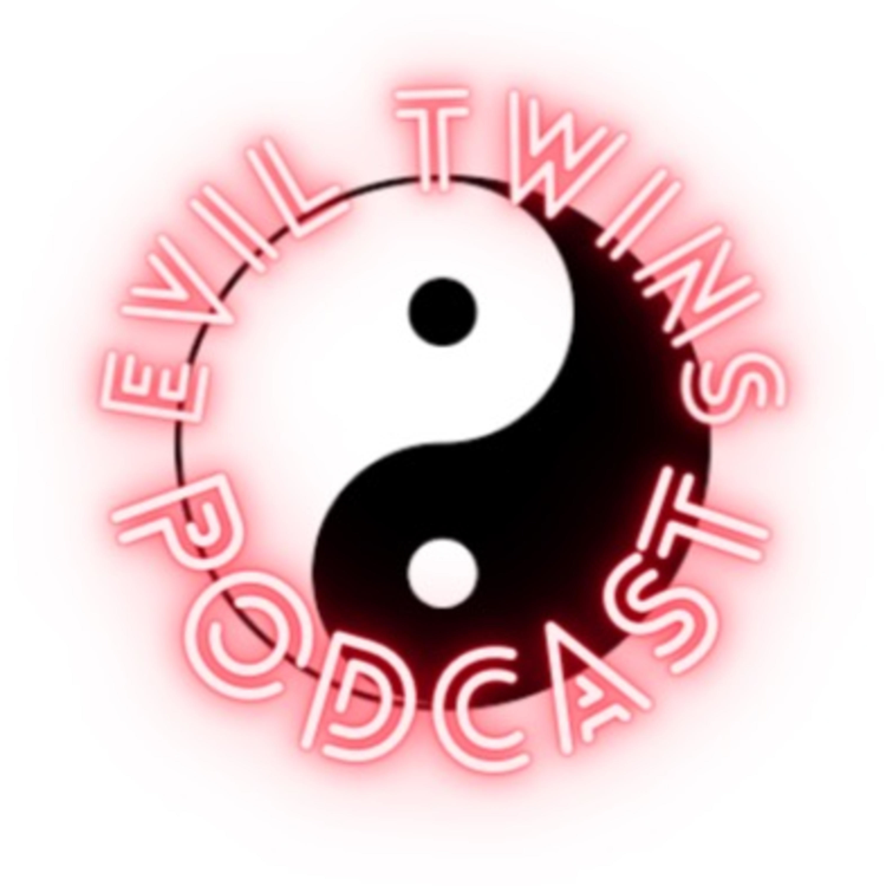 EVIL TWINS PODCAST podcast artwork