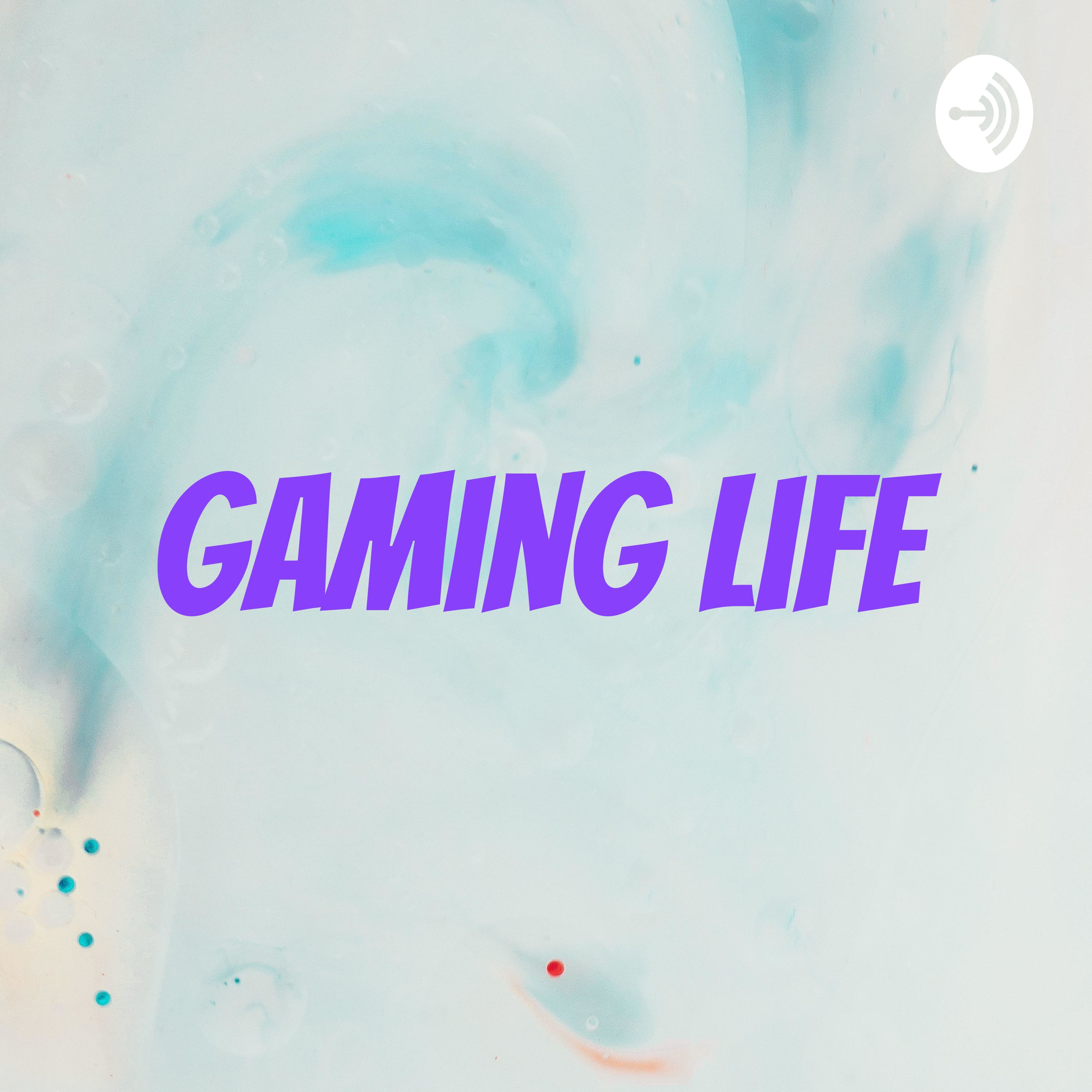 Gaming Life