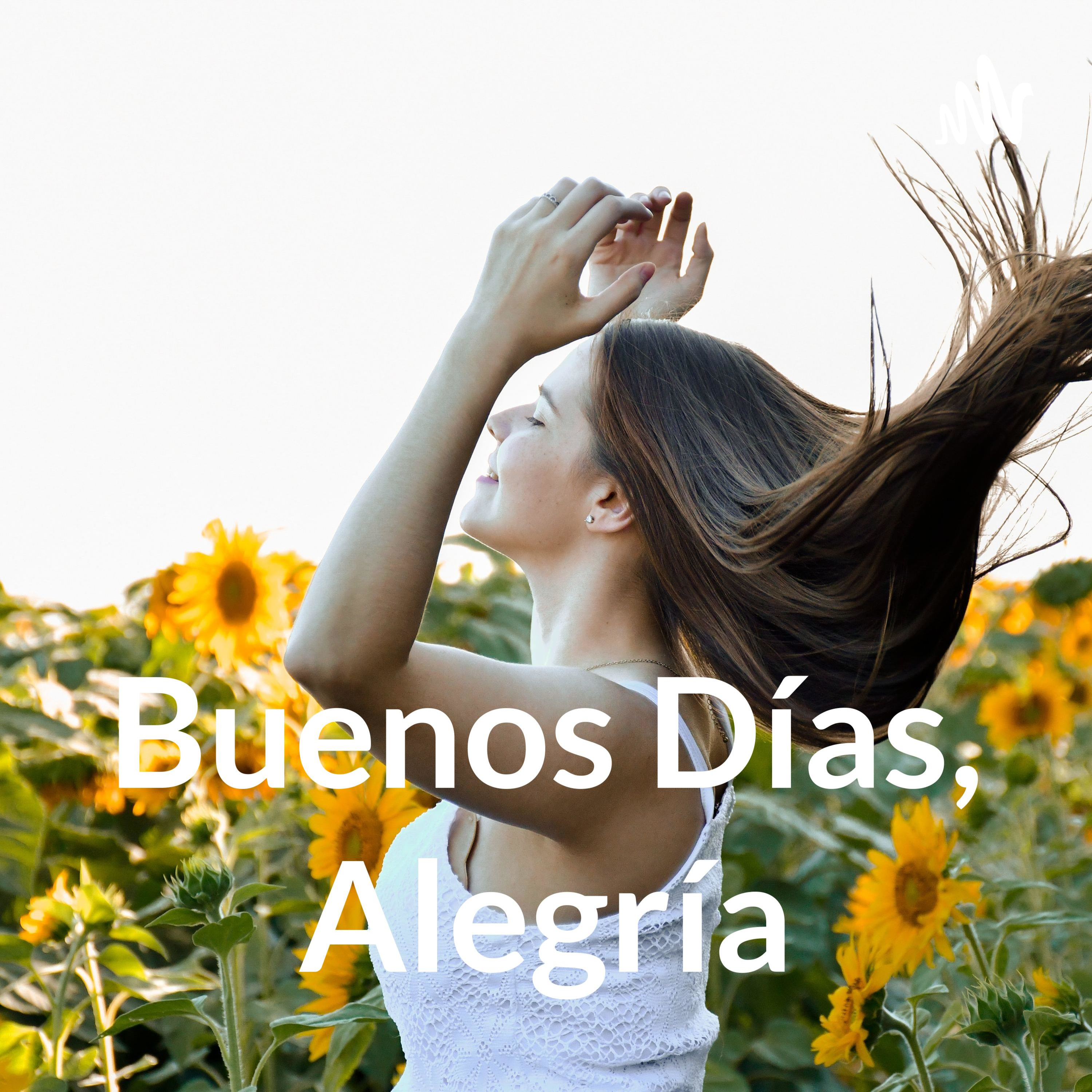 Buenos Días, Alegría