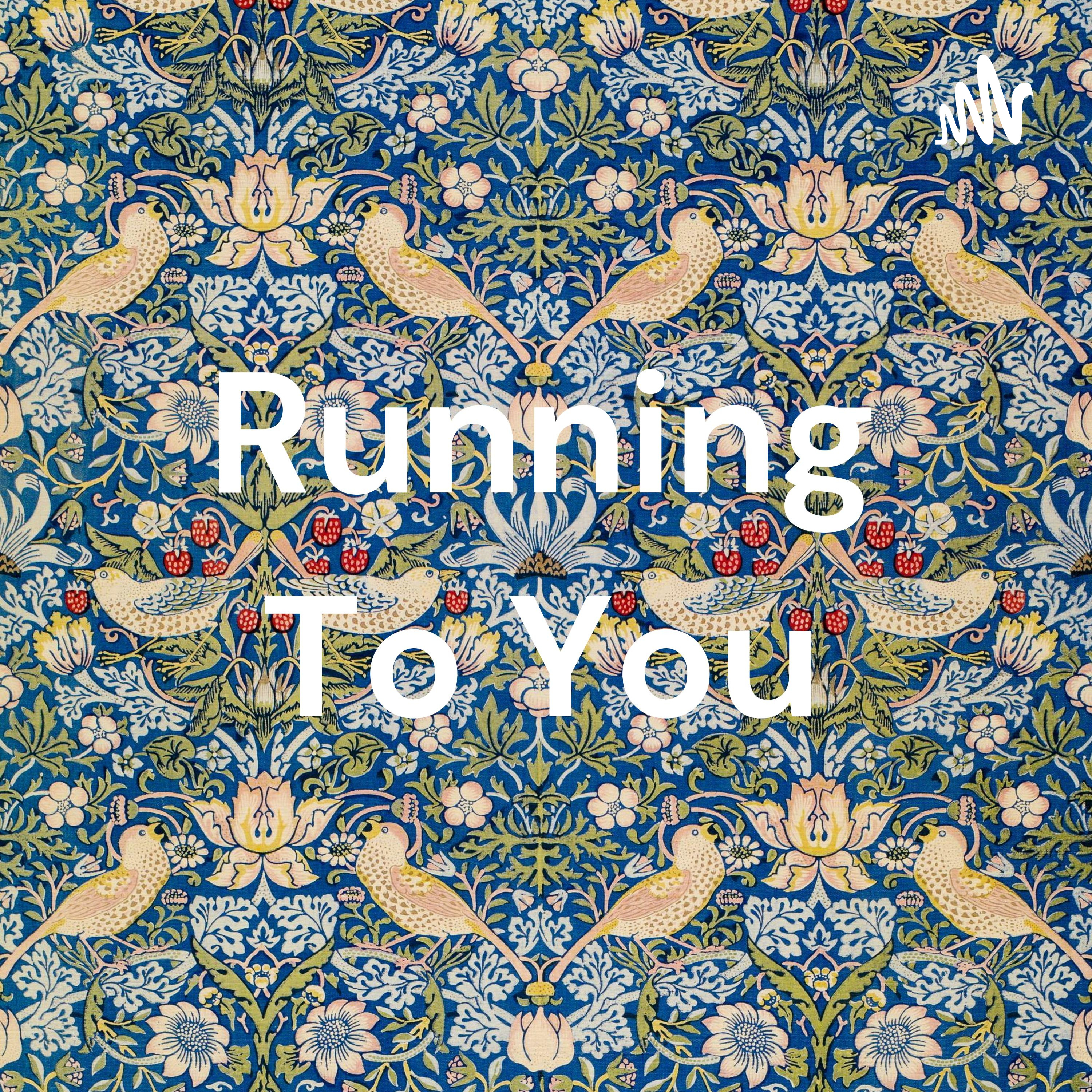 Running To You