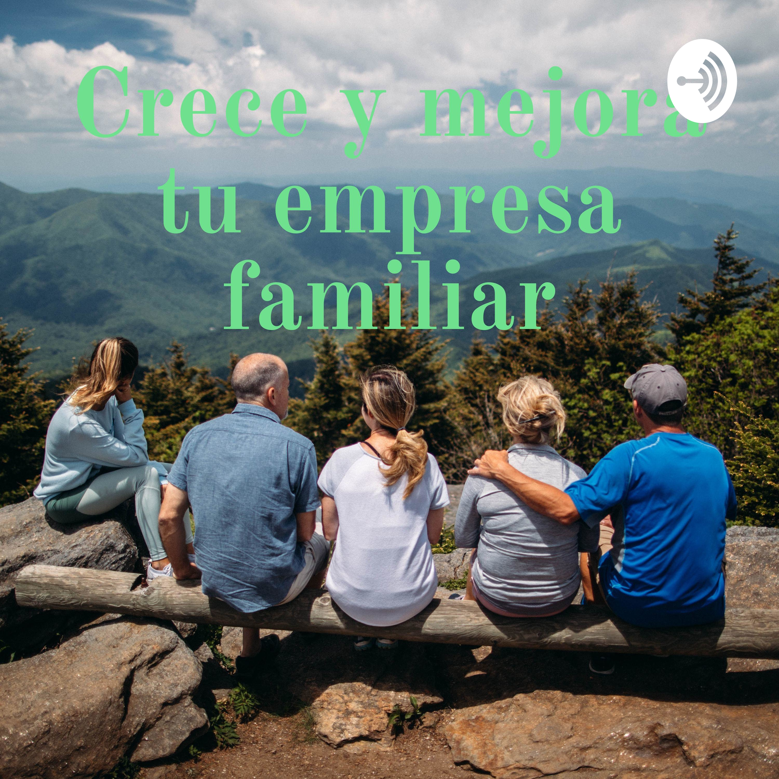 Crece y mejora tu empresa familiar