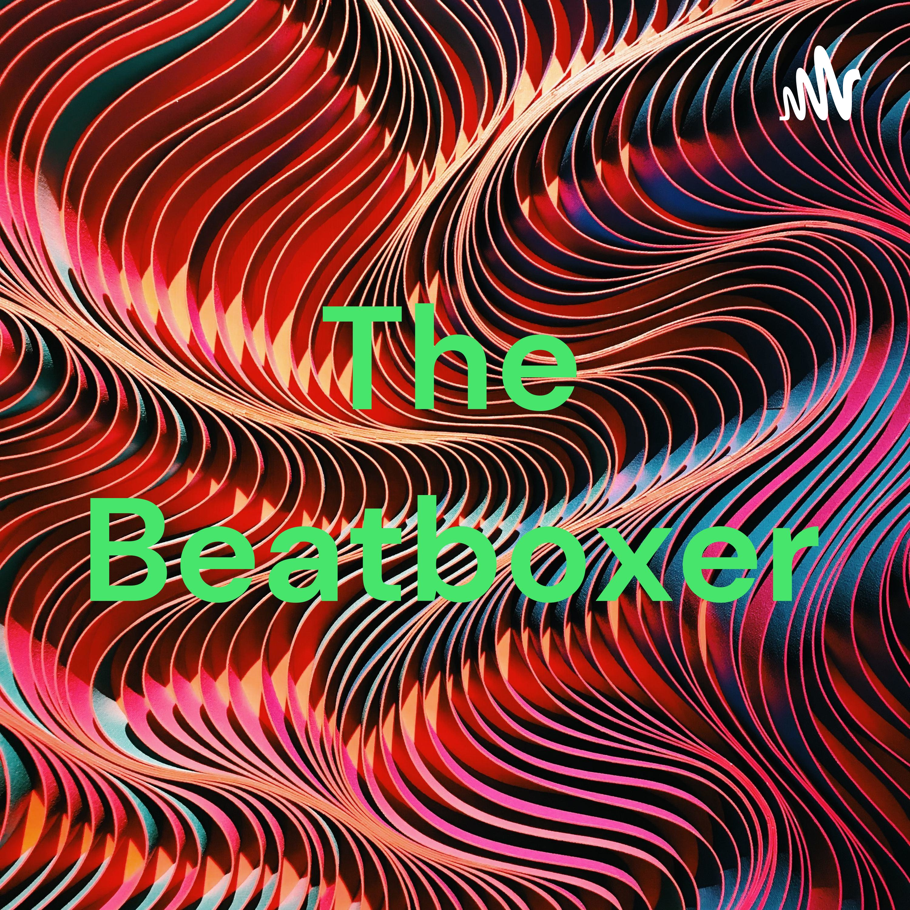 Podcast The Beatboxer