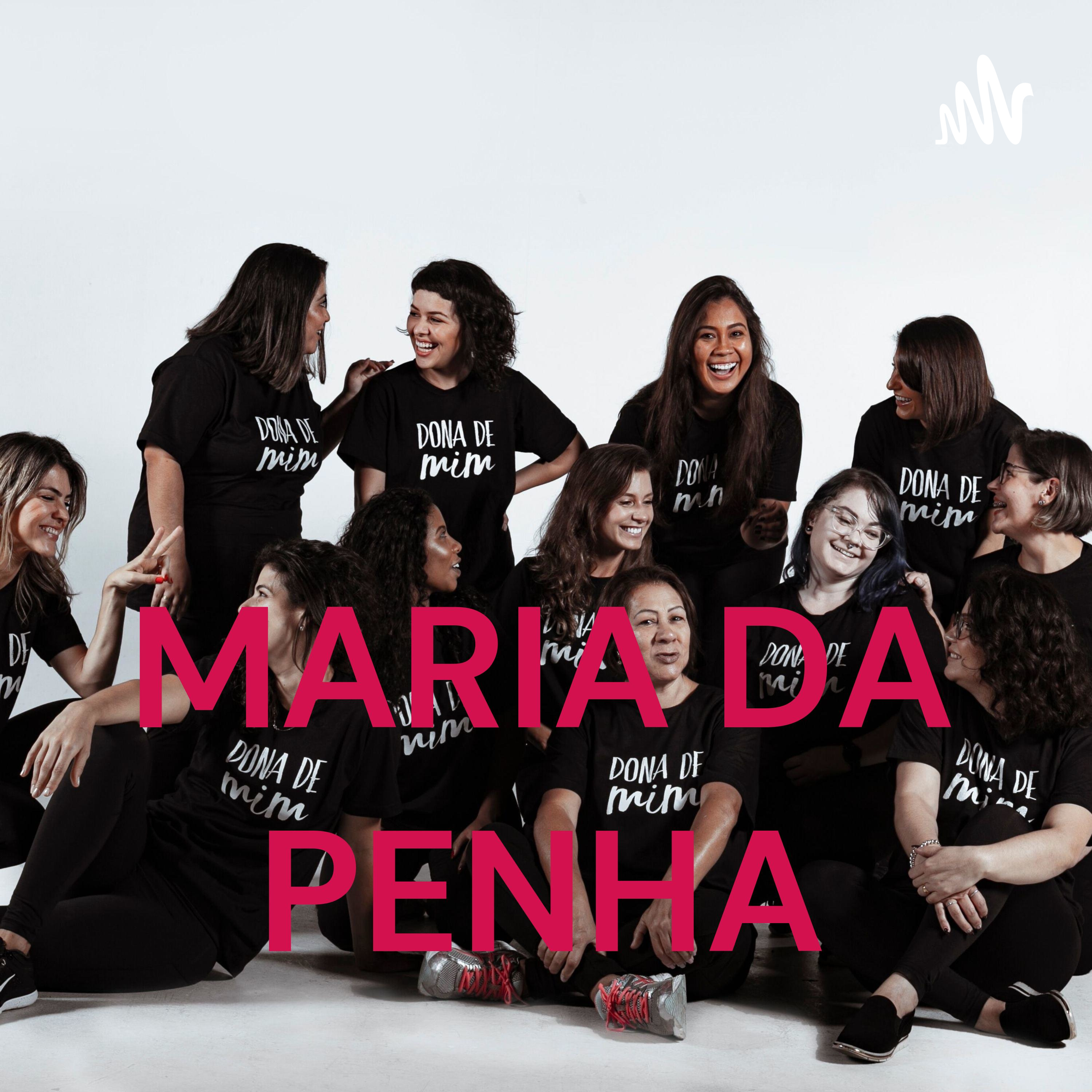 MARIA DA PENHA