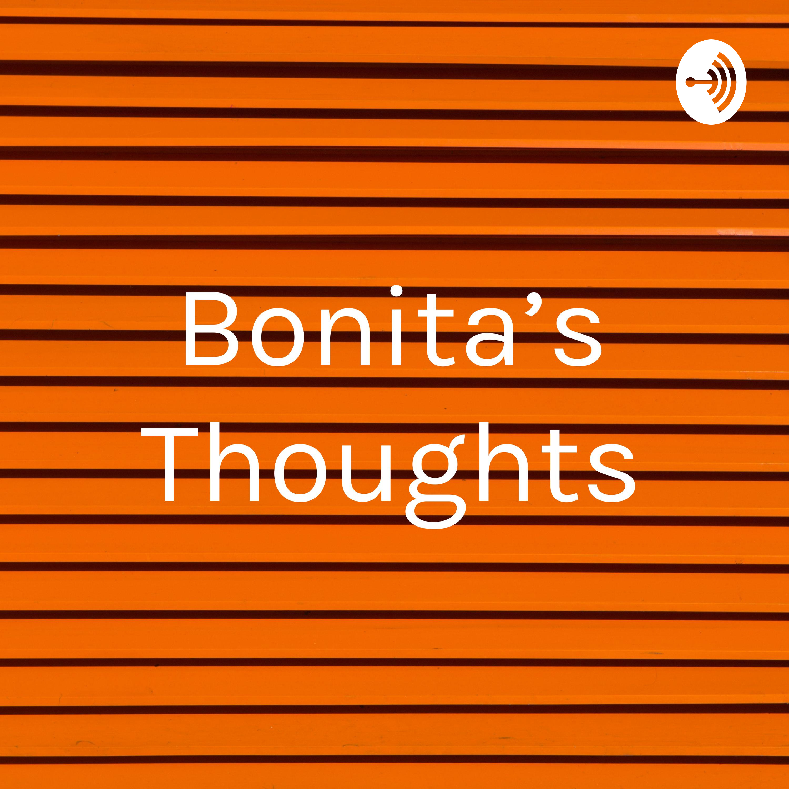 Bonita's Thoughts