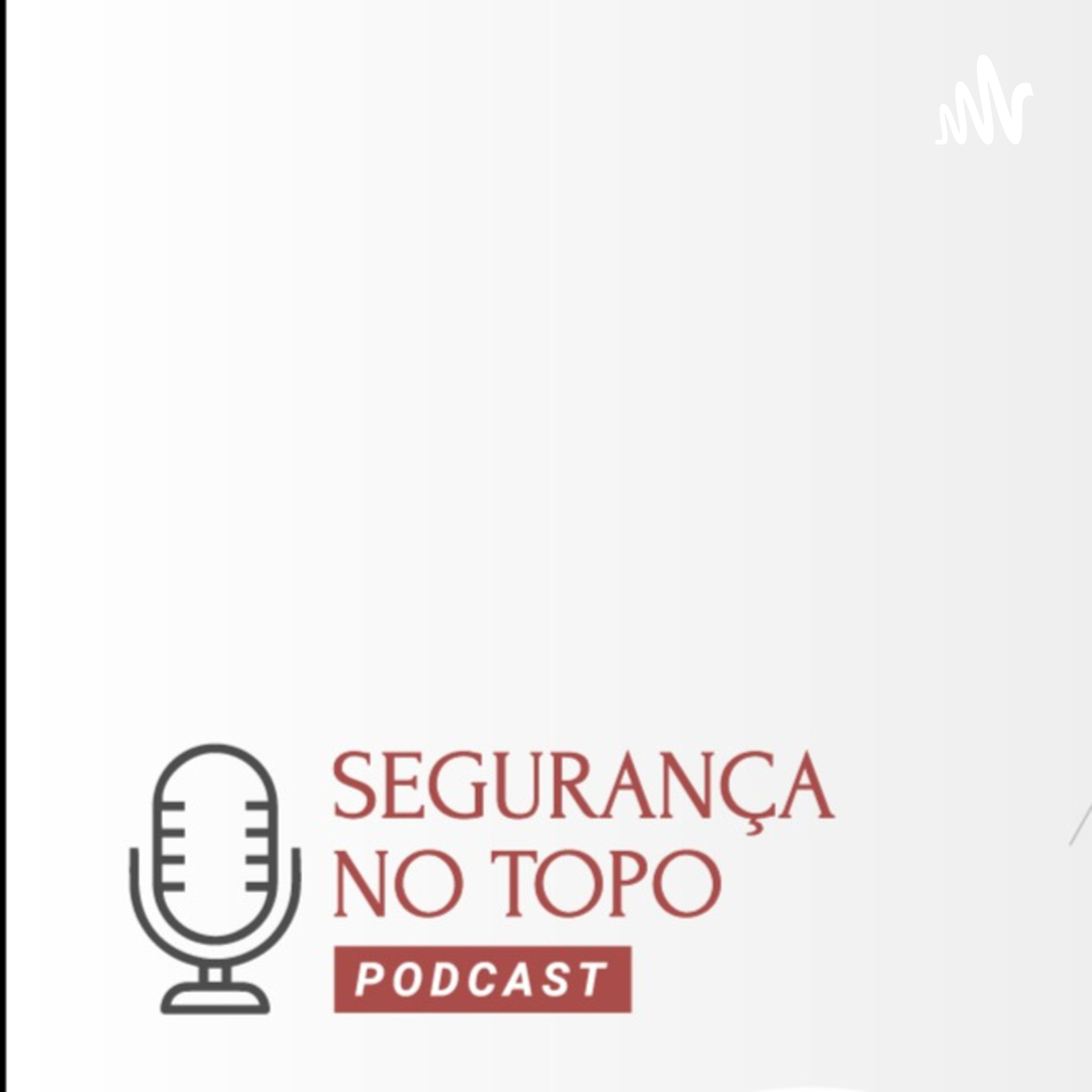 Segurança no Topo podcast artwork