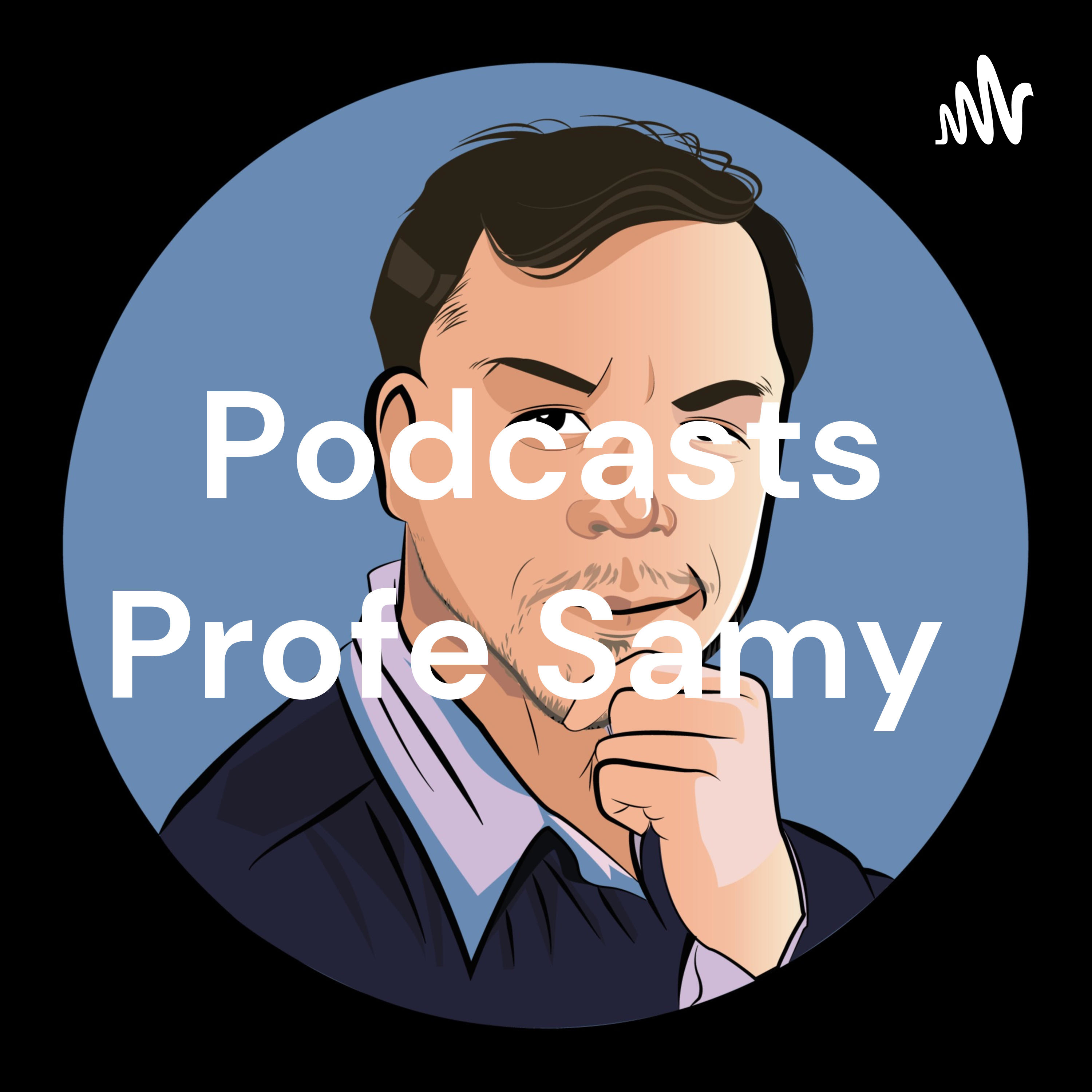 Podcasts Profe Samy podcast artwork