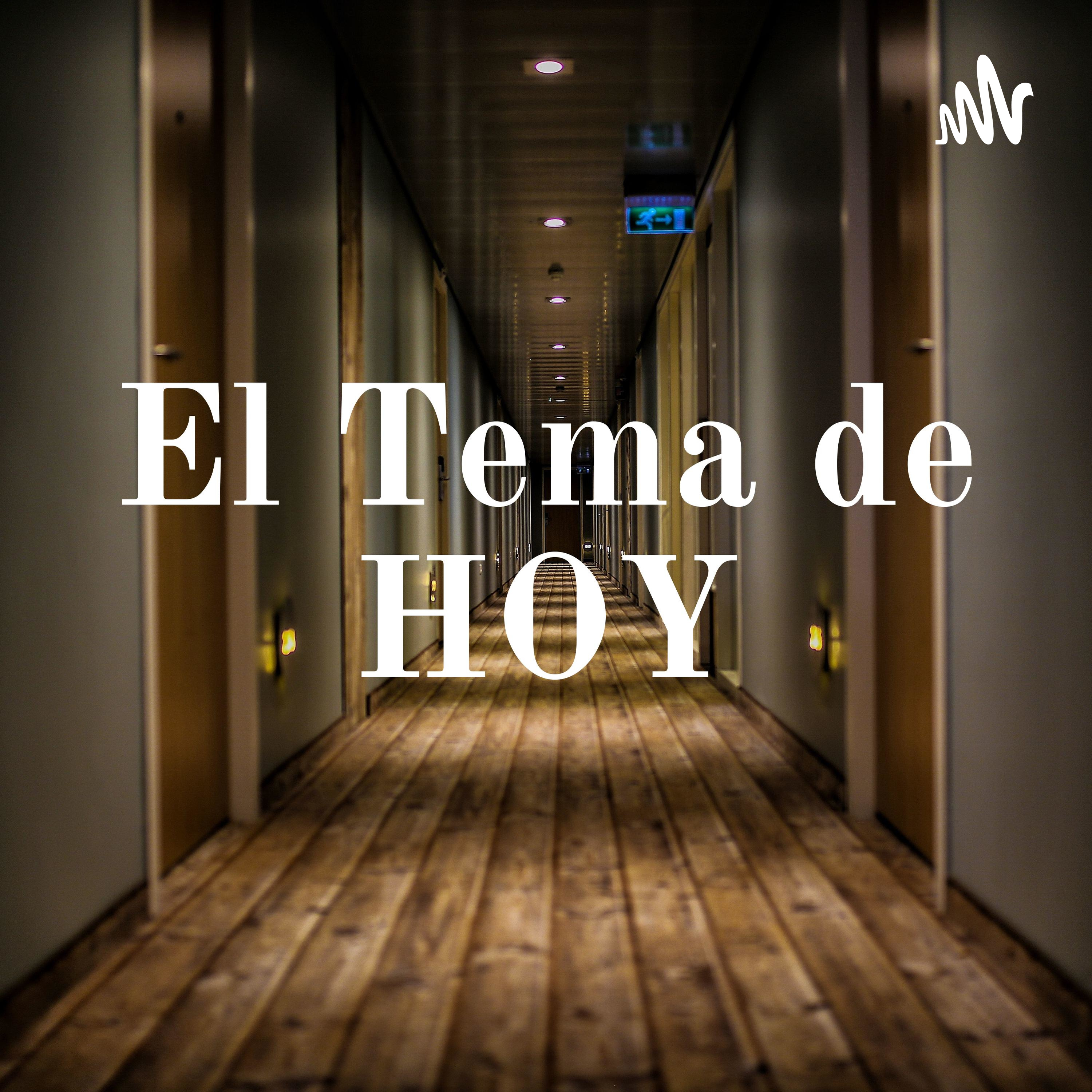 El Tema de HOY podcast artwork