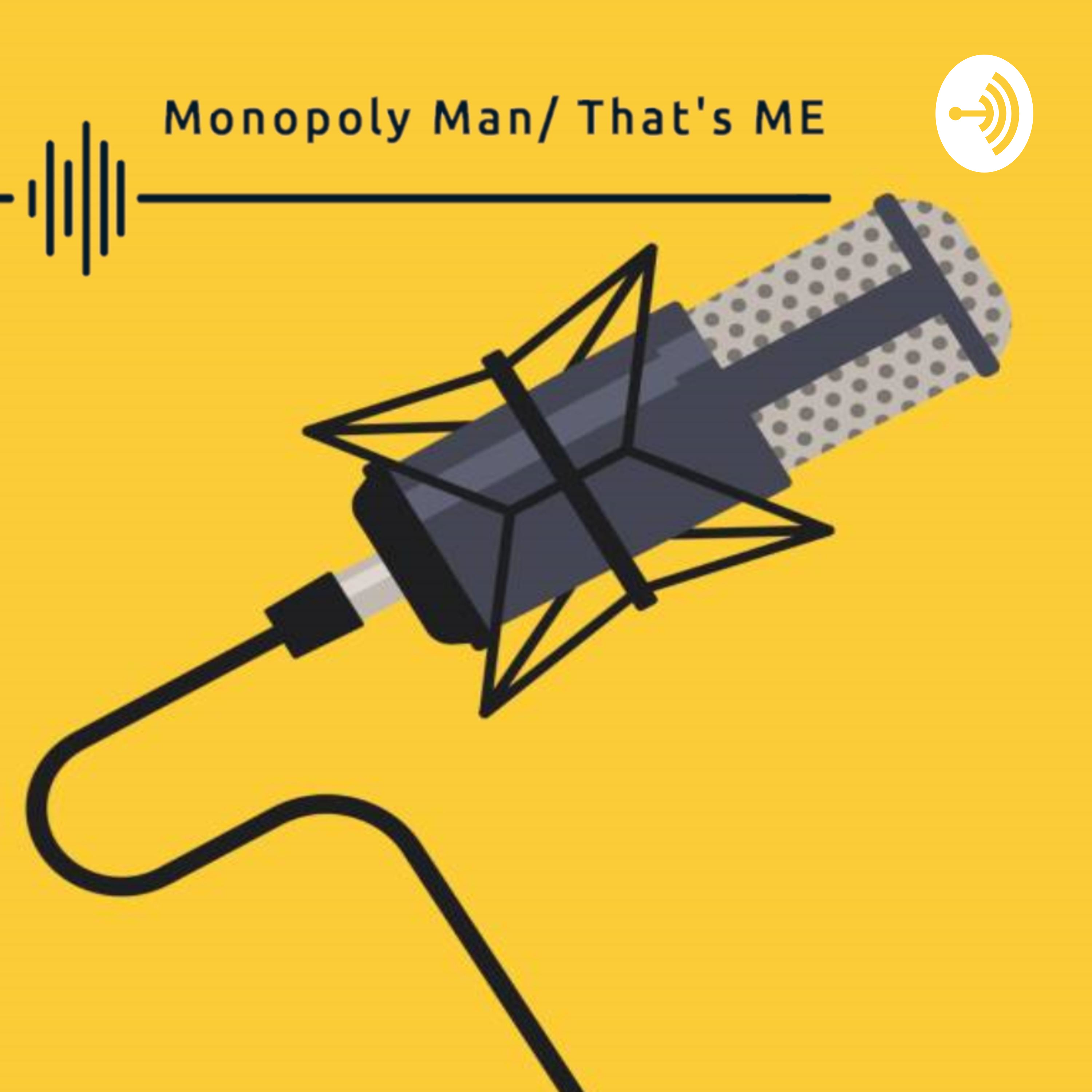 Monopoly Man/ That's ME Special Guest TJ