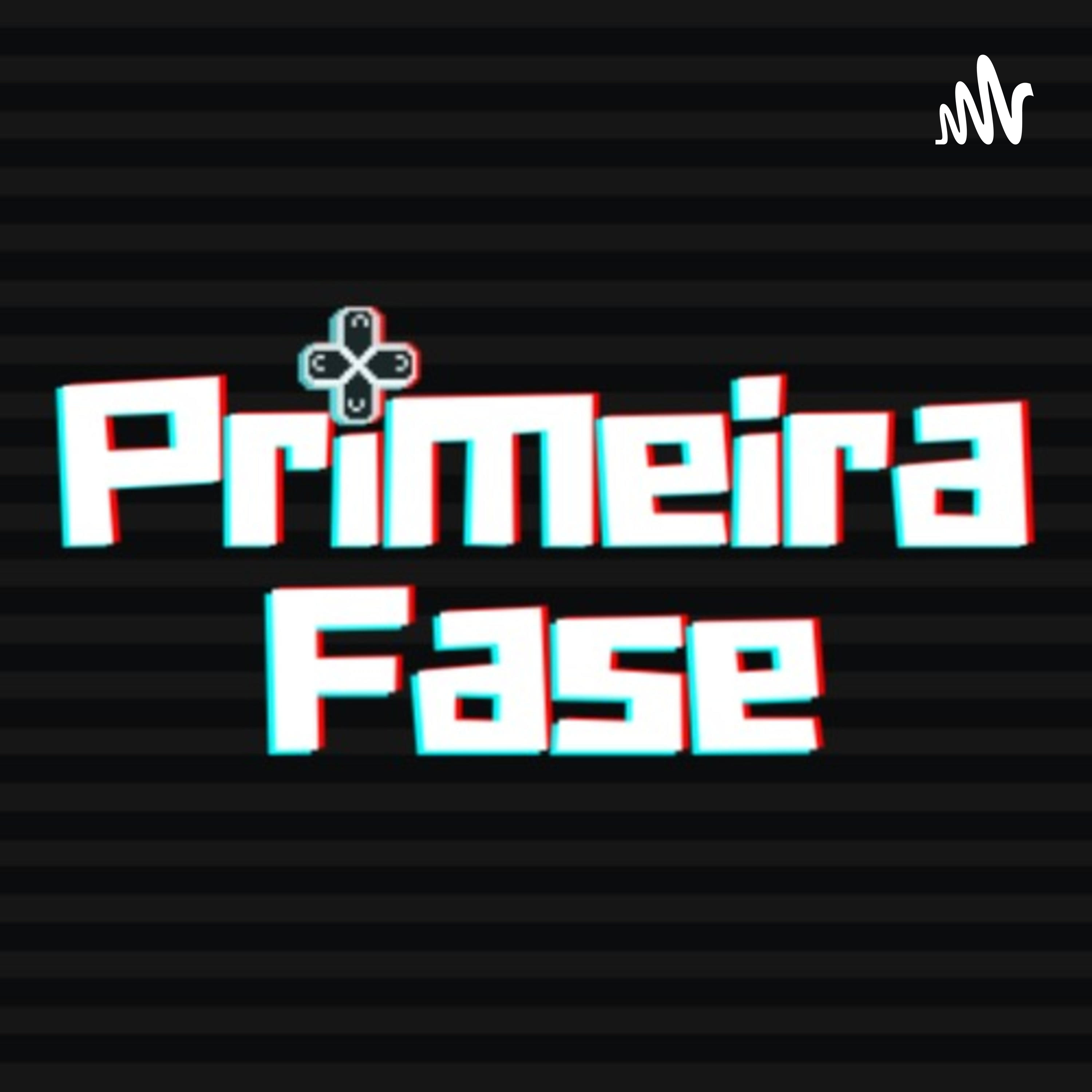 Primeira Fase podcast artwork