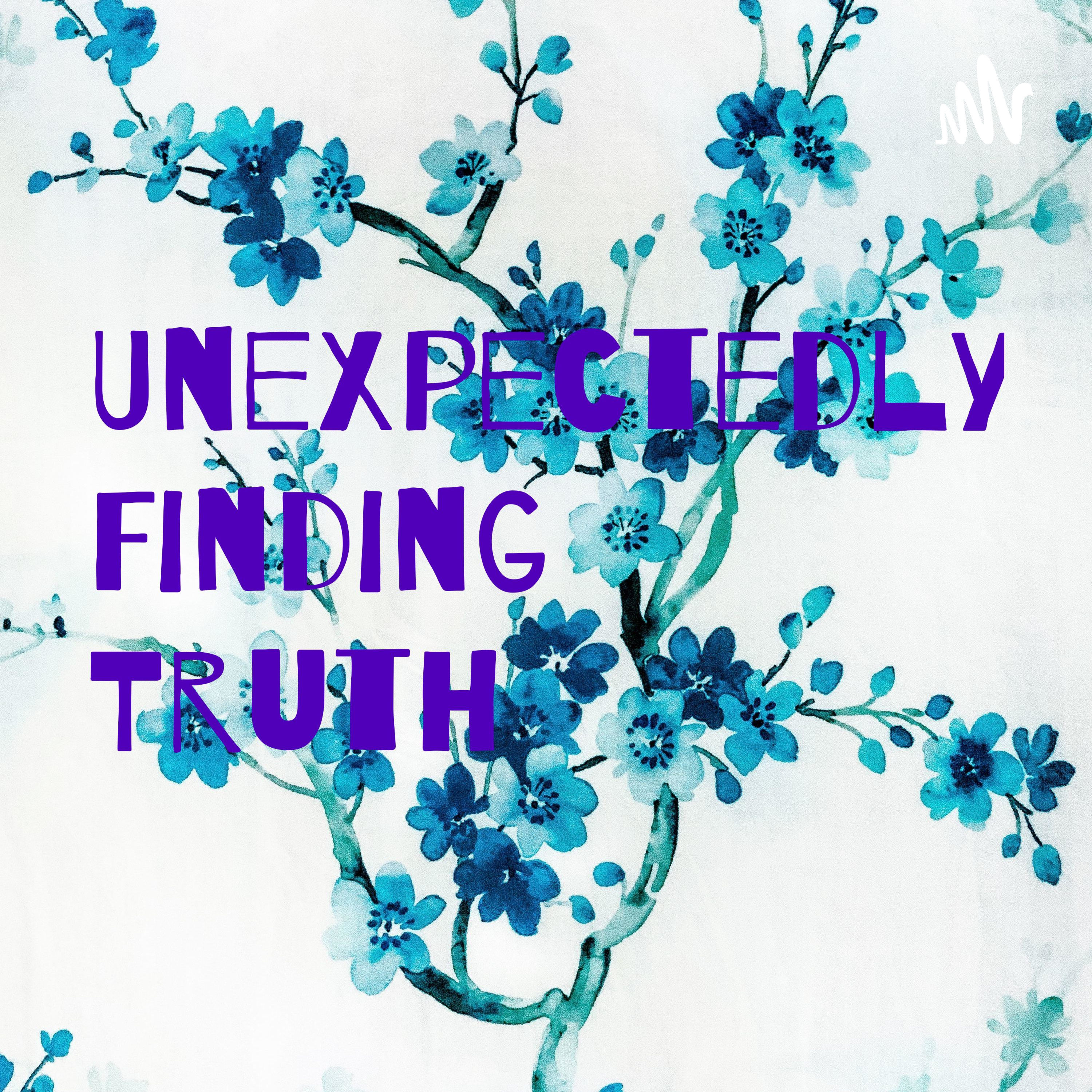 Unexpectedly Finding Truth