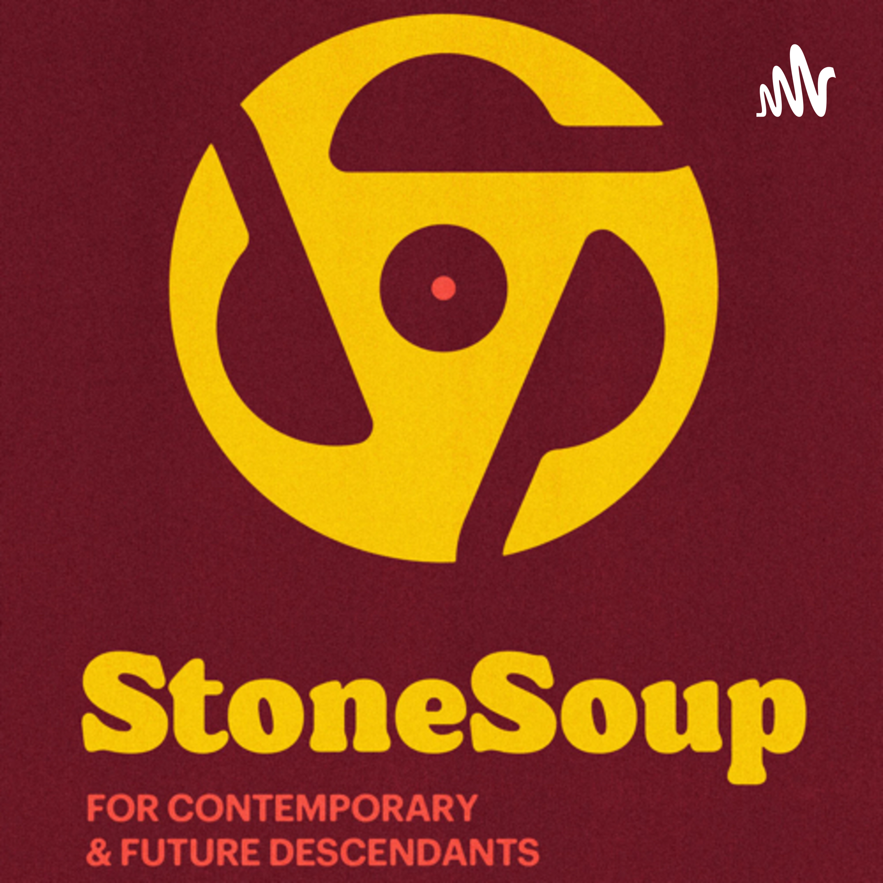  Stone Soup, for Contemporary and Future Descendants 