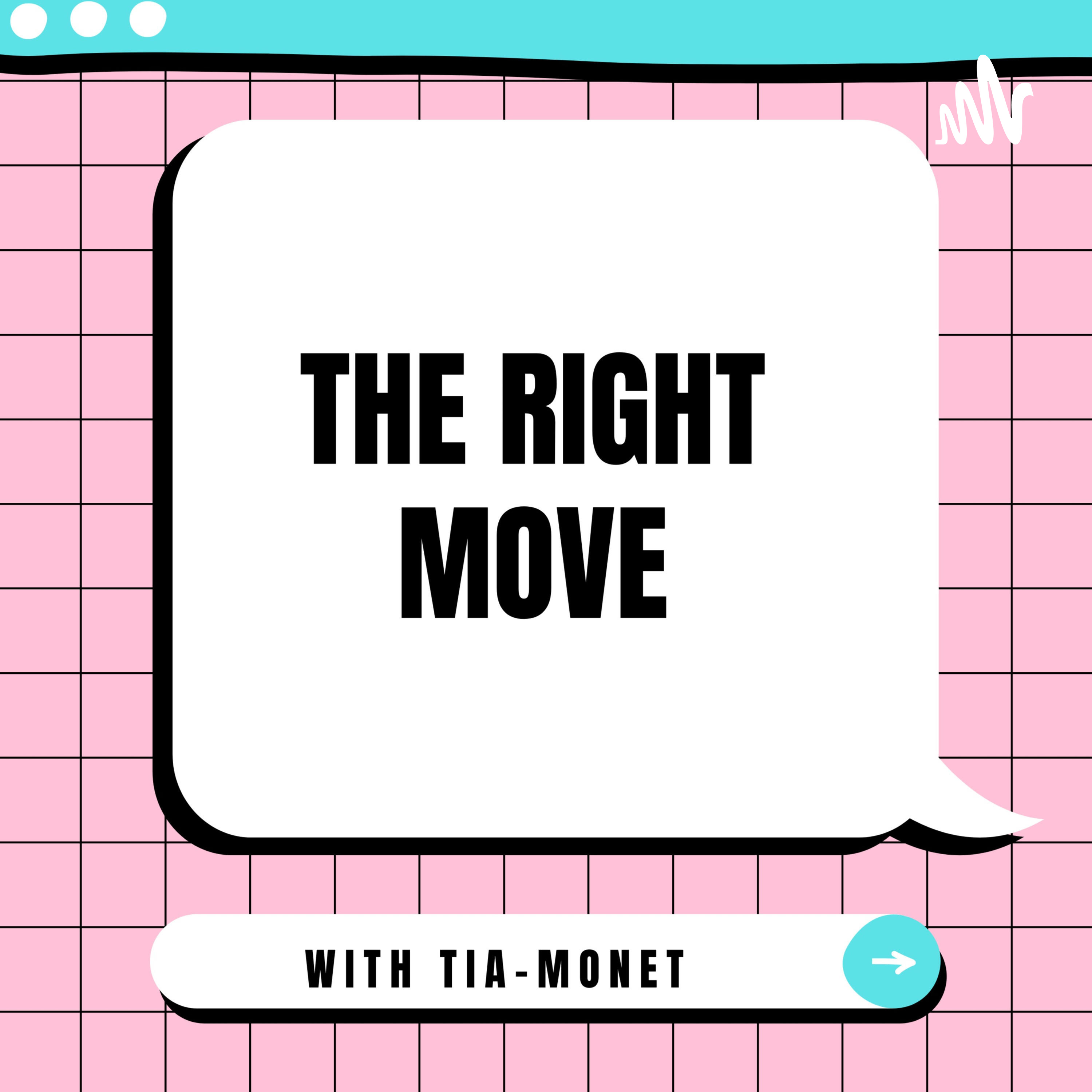 The Right Move: with Tia-Monet podcast artwork
