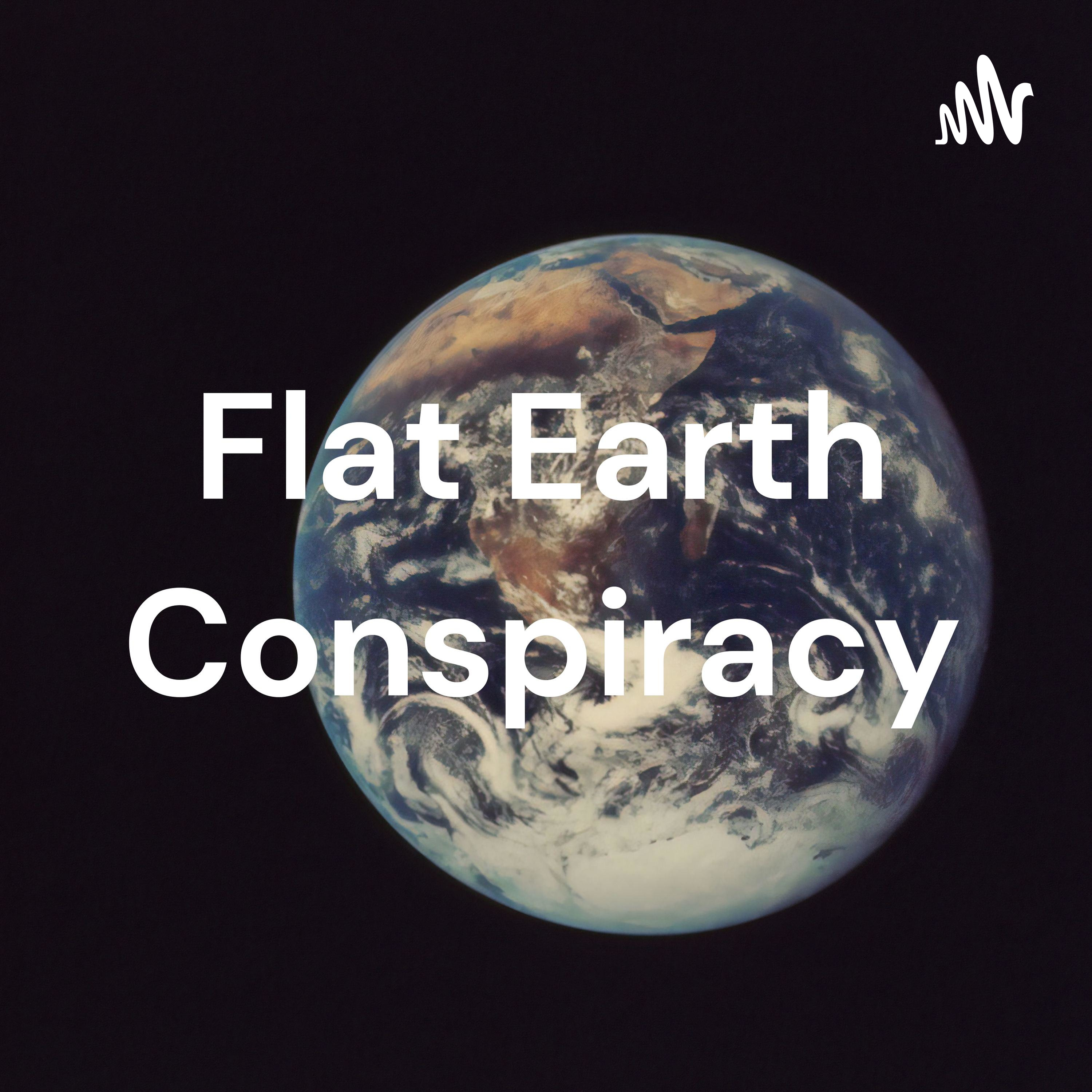Flat Earth Conspiracy