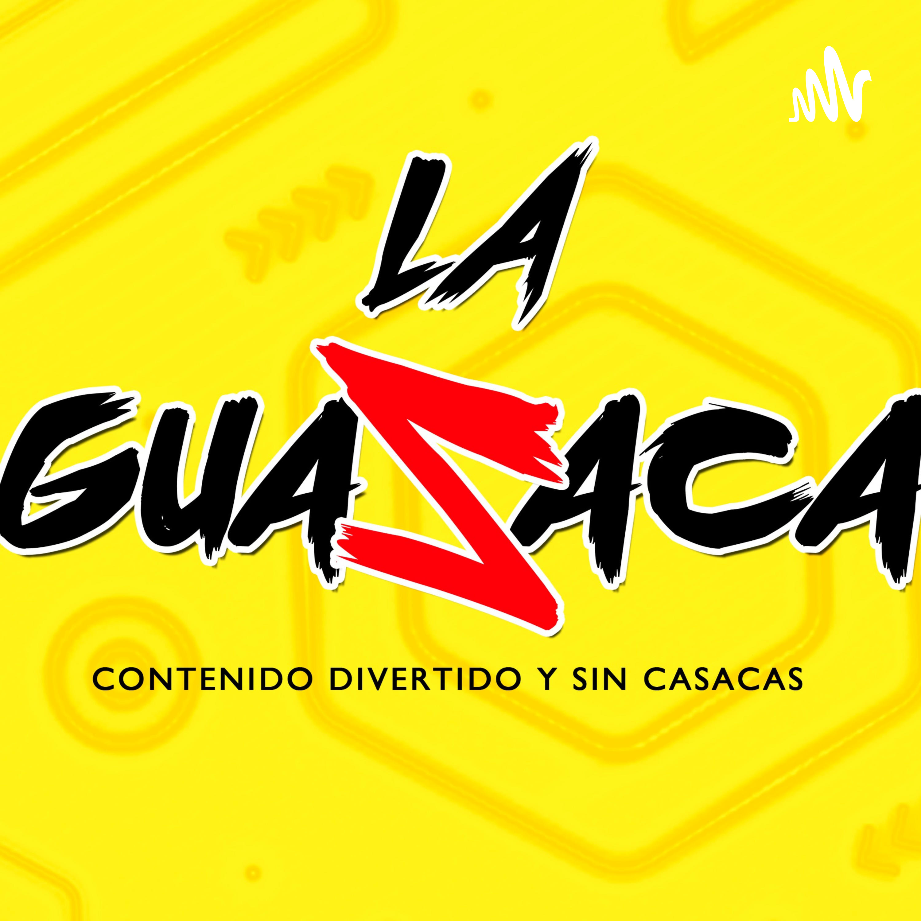 La Guazaca podcast artwork
