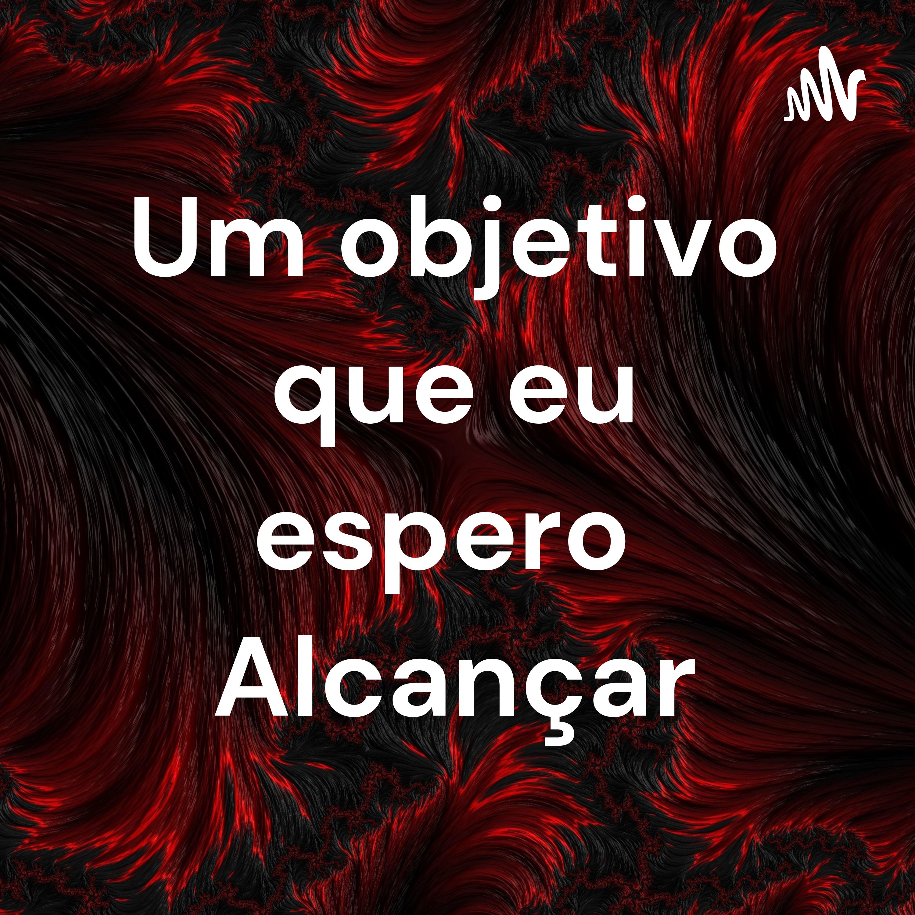 Um objetivo que eu espero Alcançar