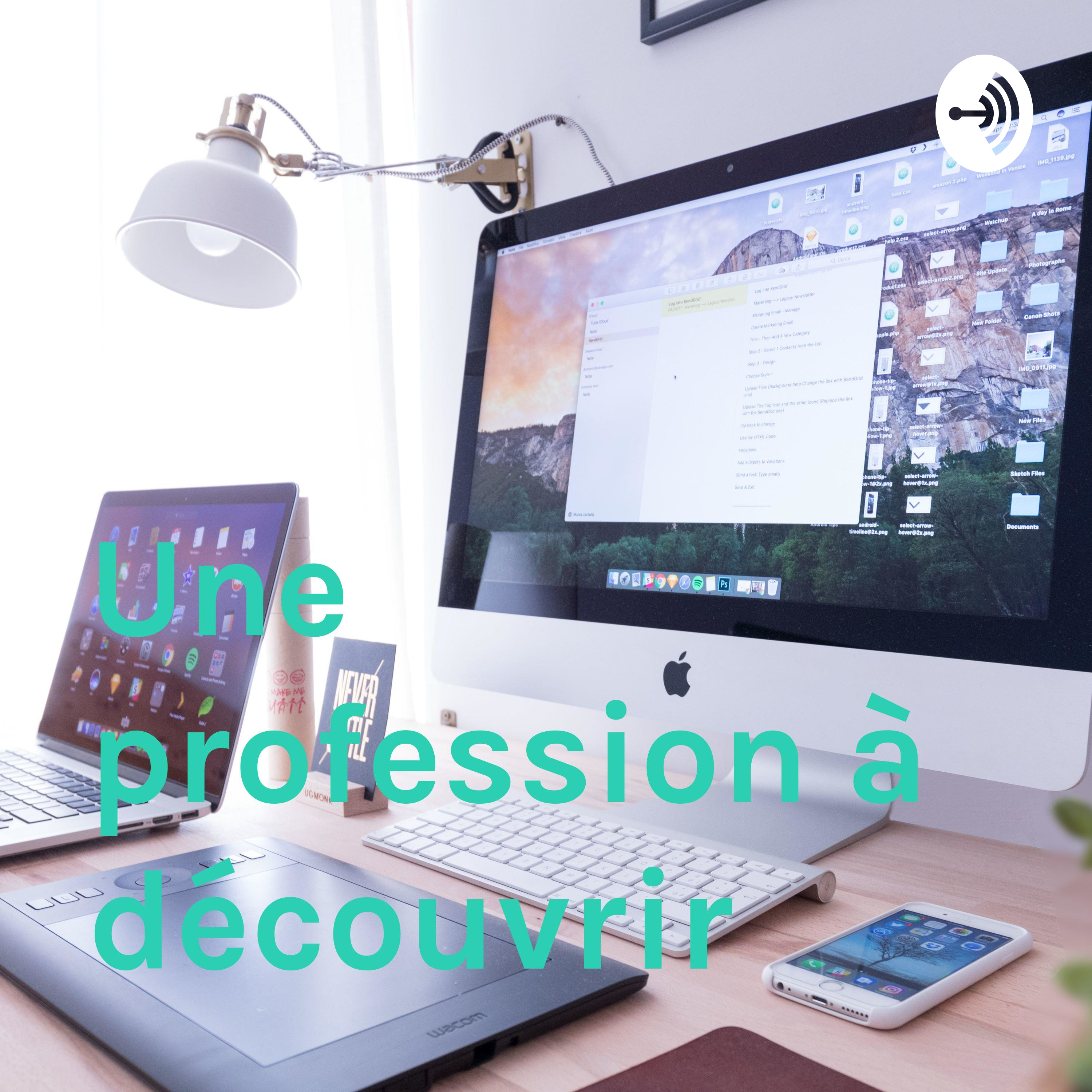 Une profession à découvrir