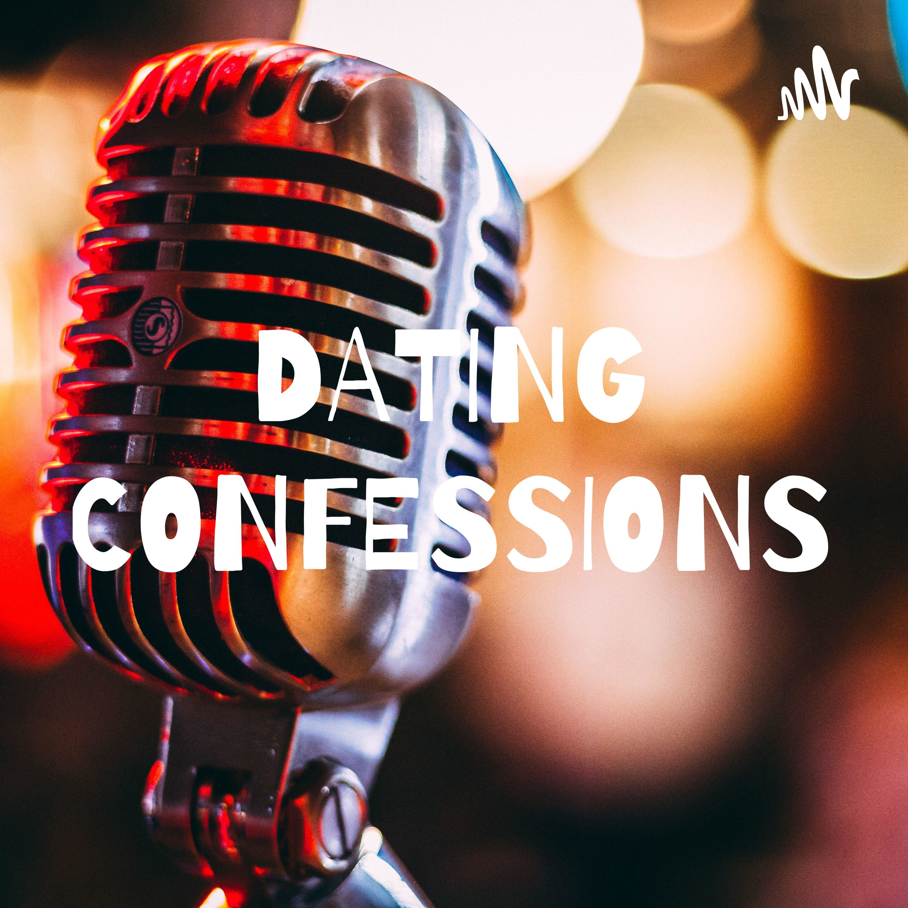 DATING CONFESSIONS podcast artwork