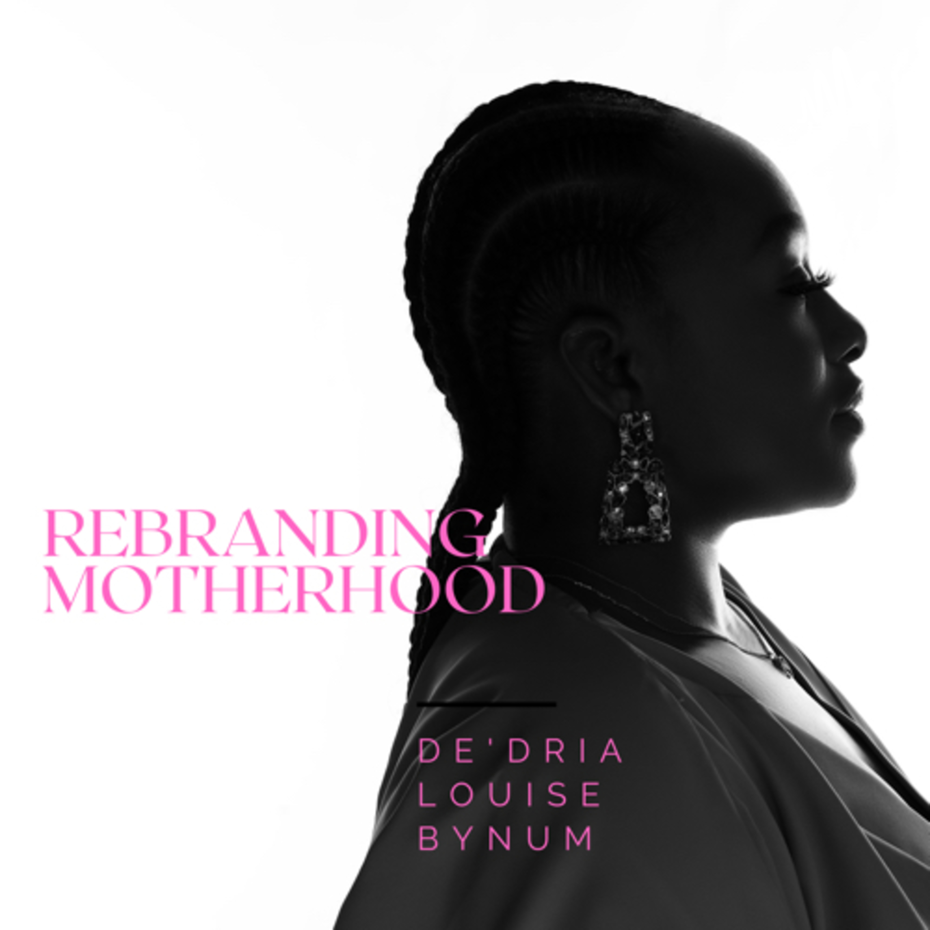 ReBranding Motherhood ReBranding Motherhood