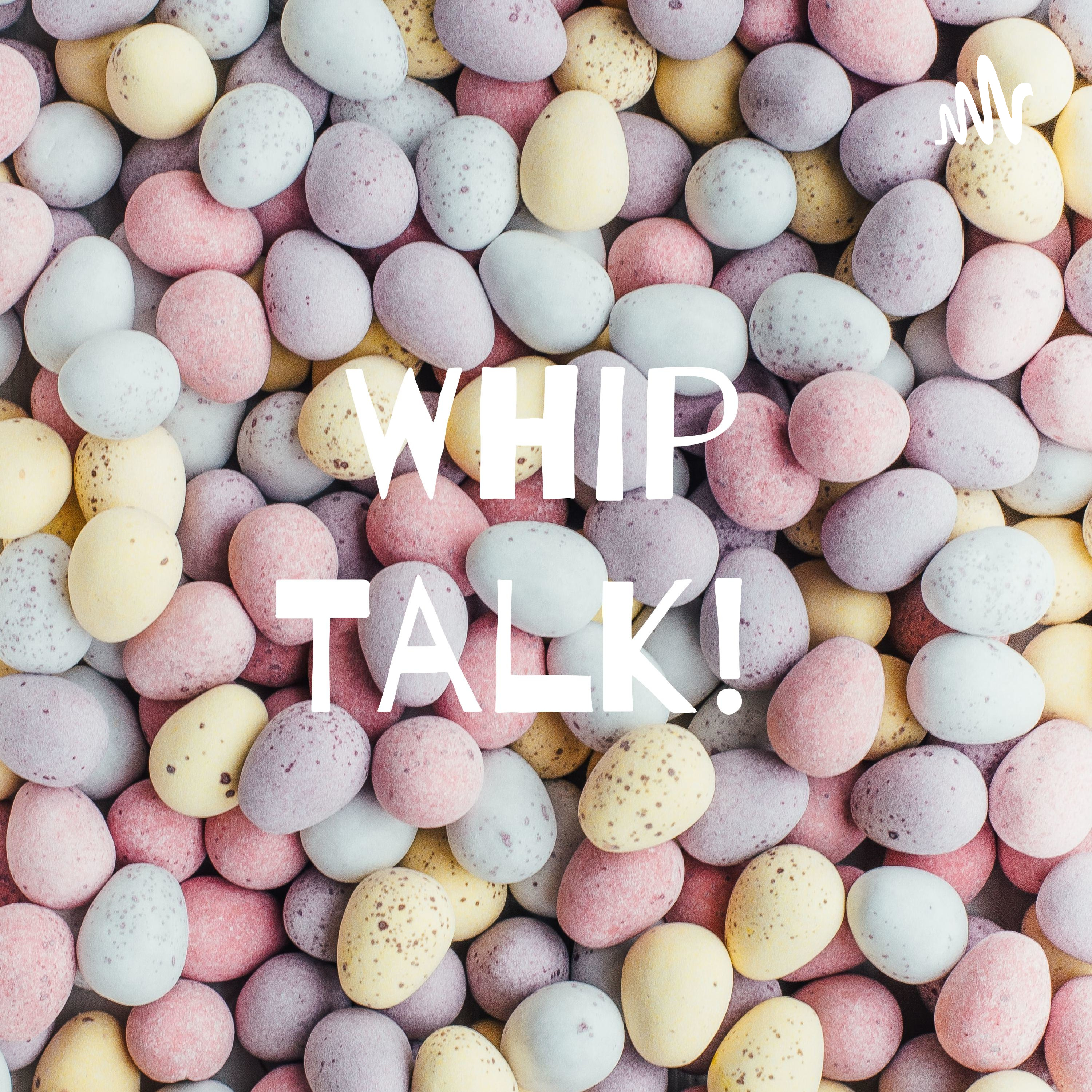 Whip Talk! podcast artwork
