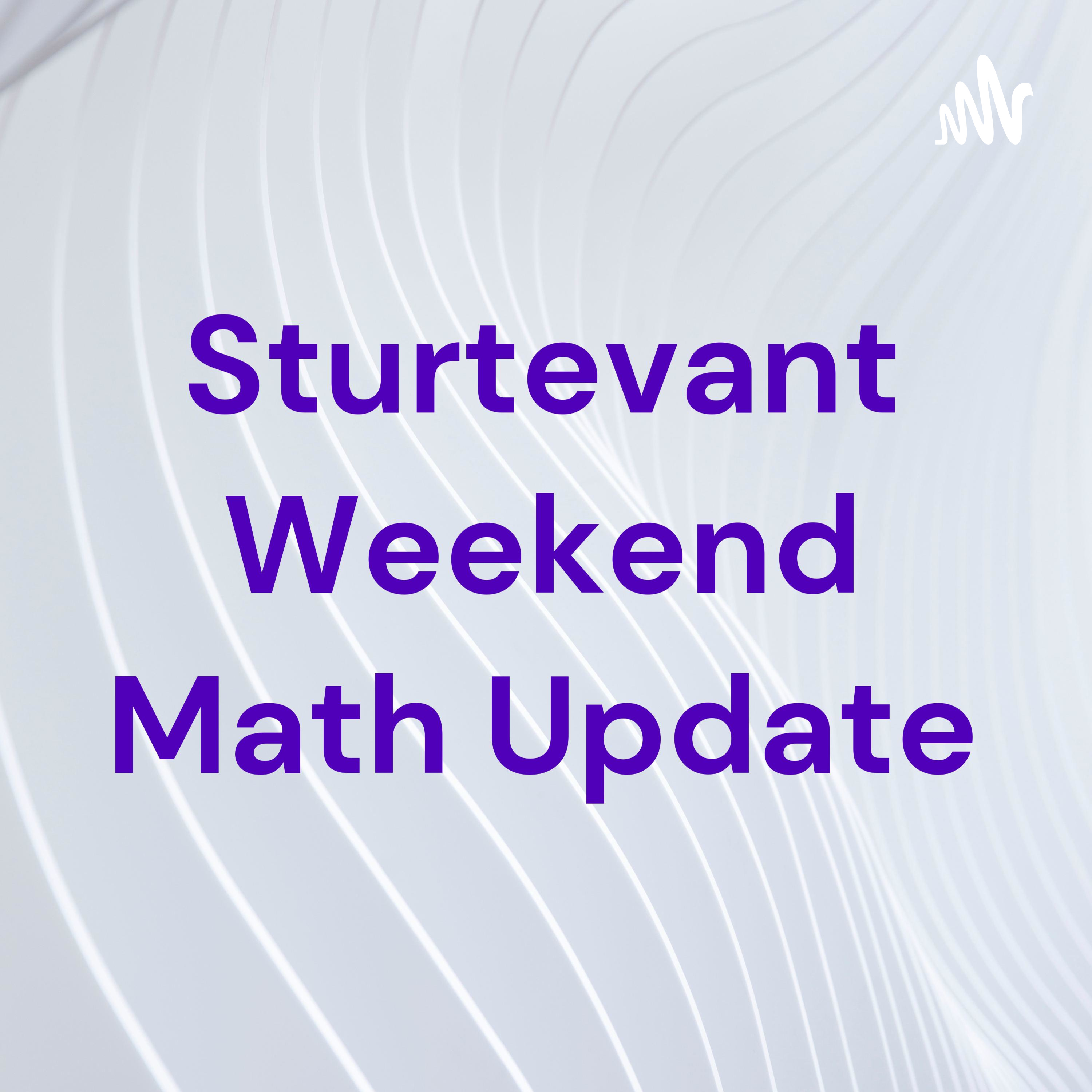 Sturtevant Weekend Math Update podcast artwork