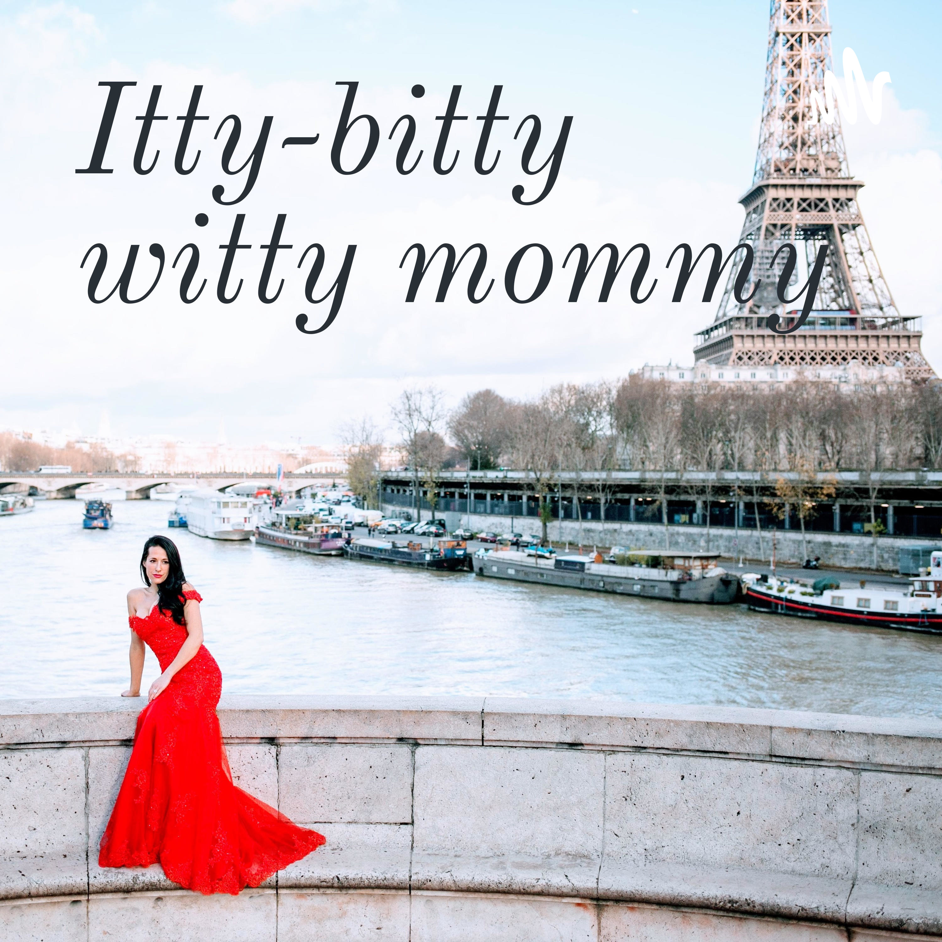 Itty bitty witty mommy Podcast