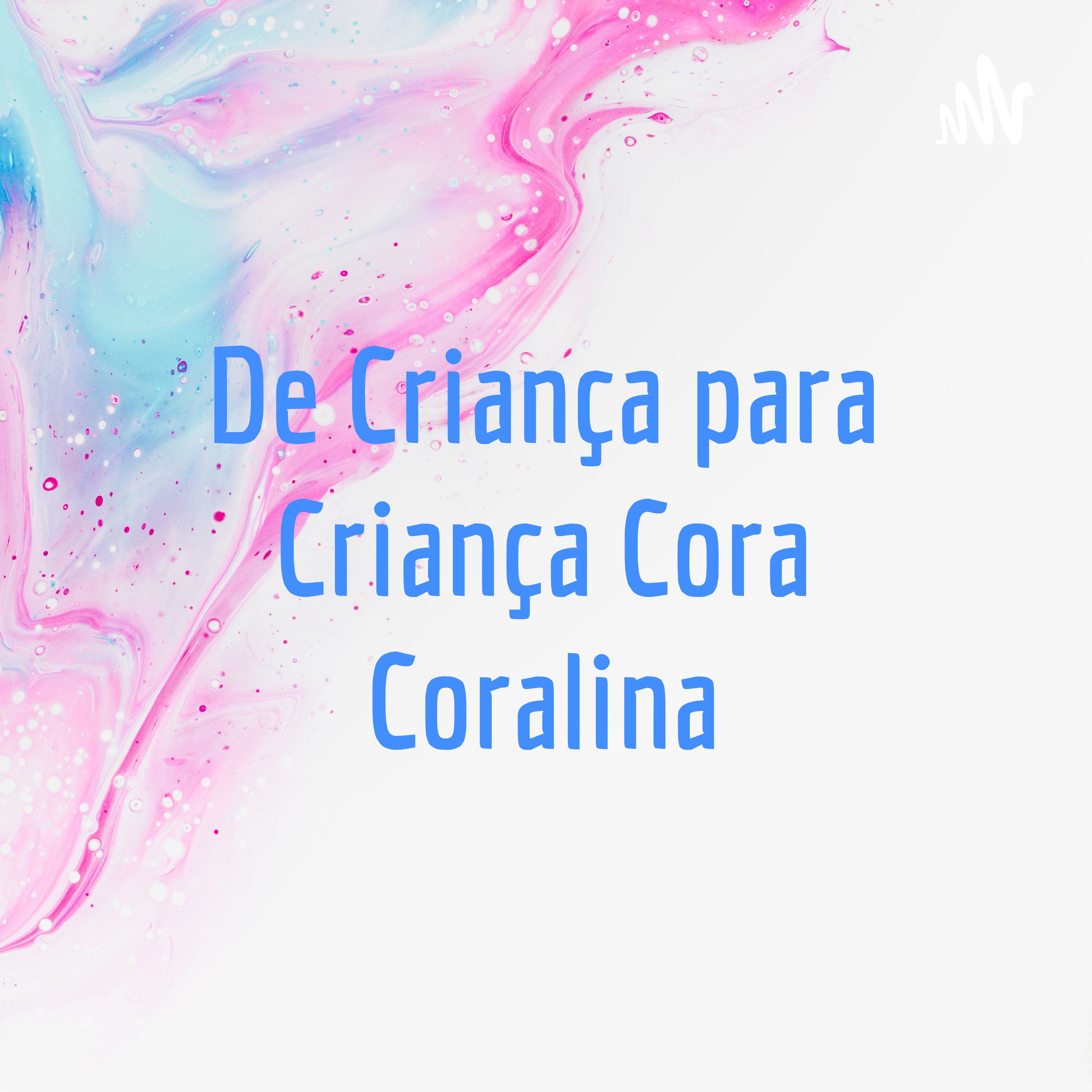 De Criança para Criança Cora Coralina