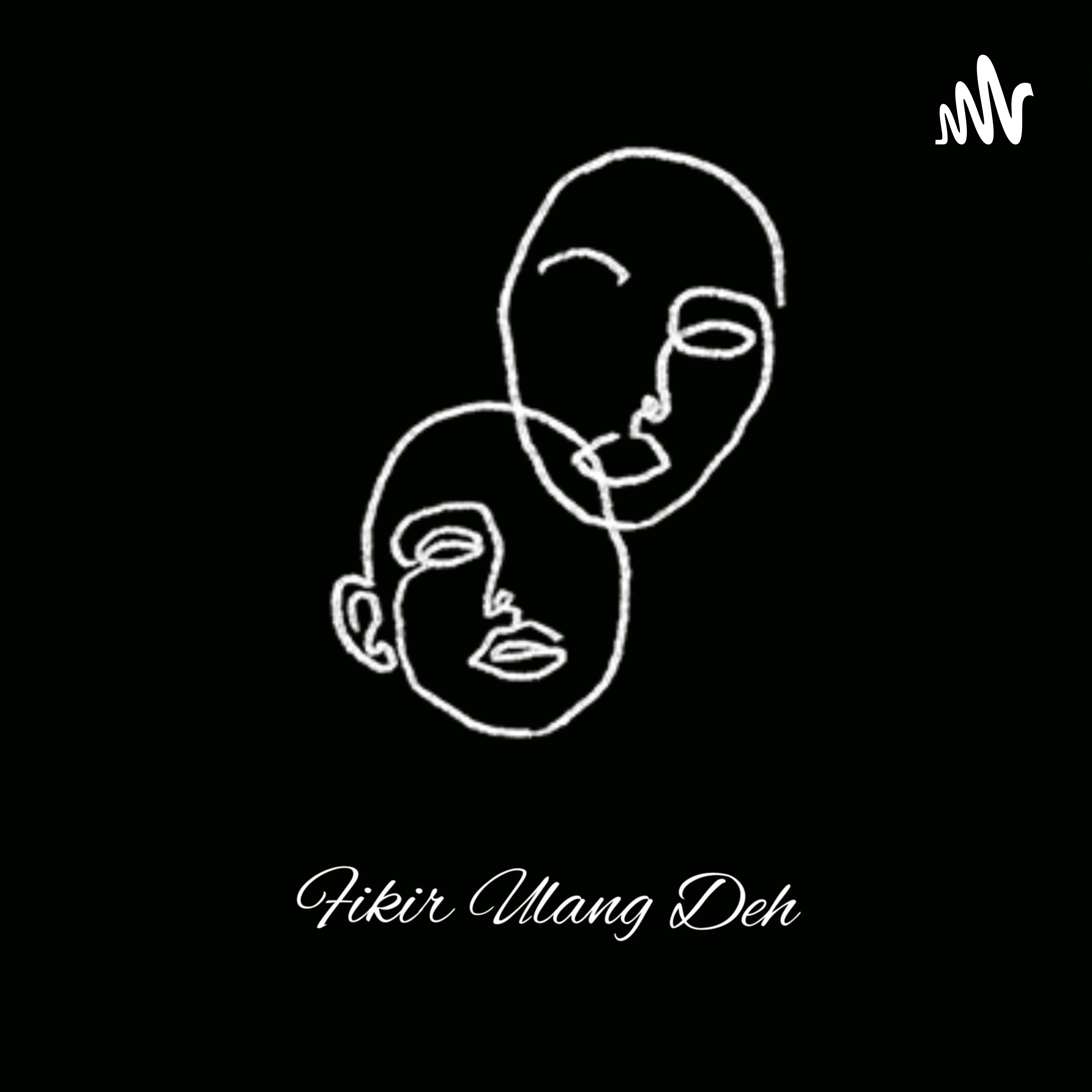 Fikir Ulang Deh podcast artwork