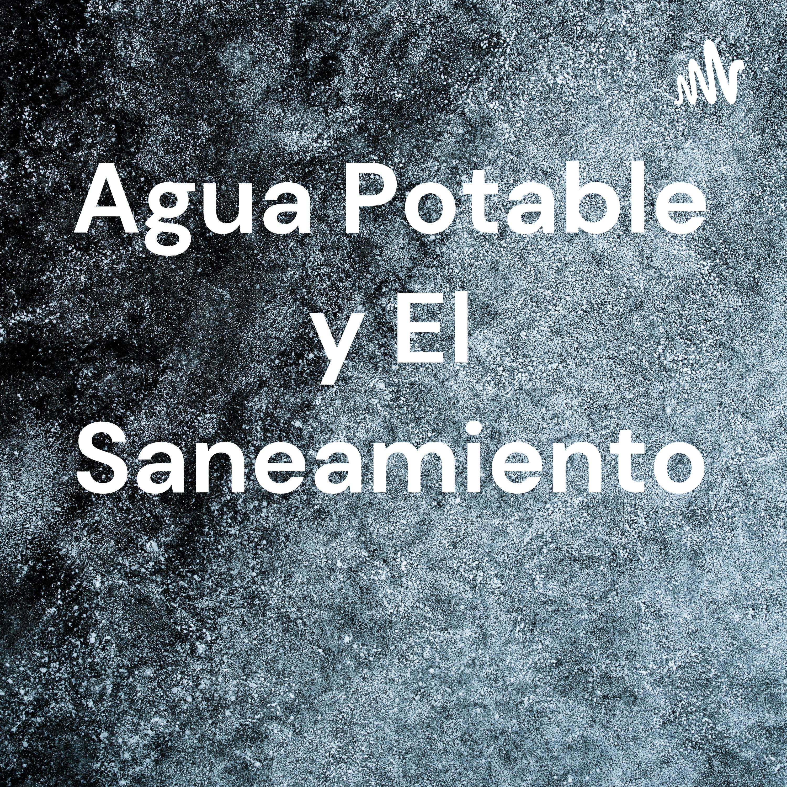 Agua Potable y El Saneamiento 