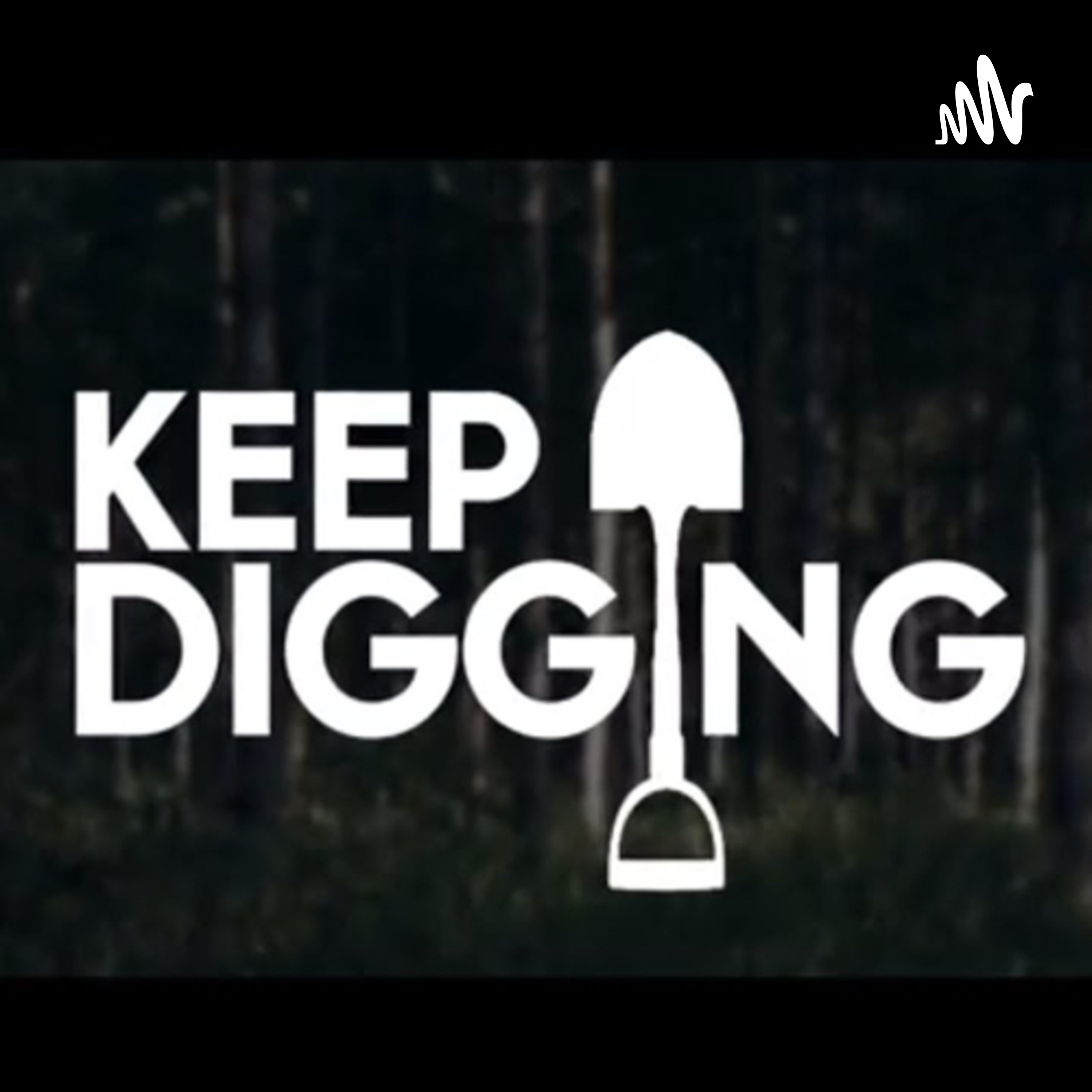 The Just Keep Digging Podcast