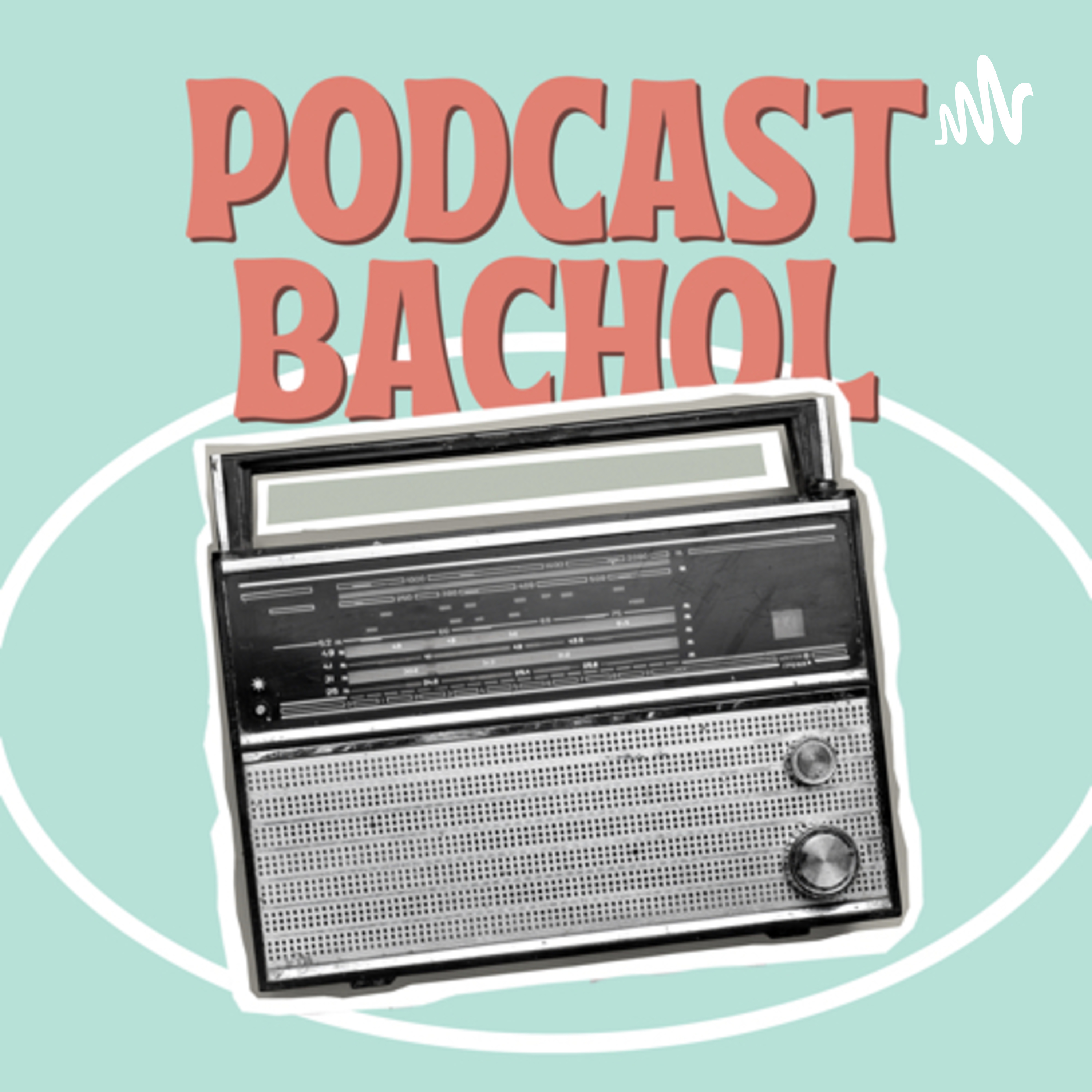 Podcast Bachol (Bareng Ochol)