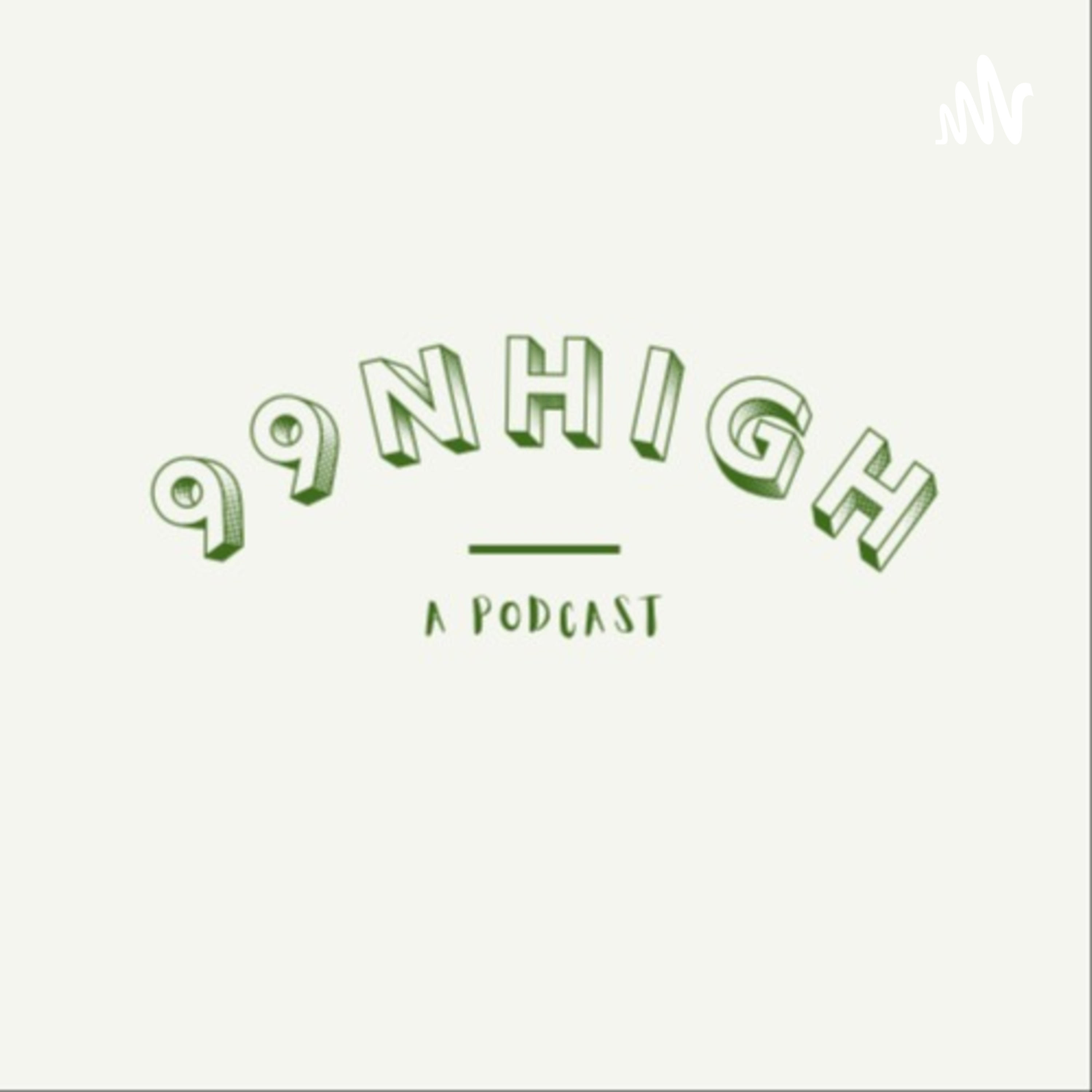 99nHigh podcast artwork