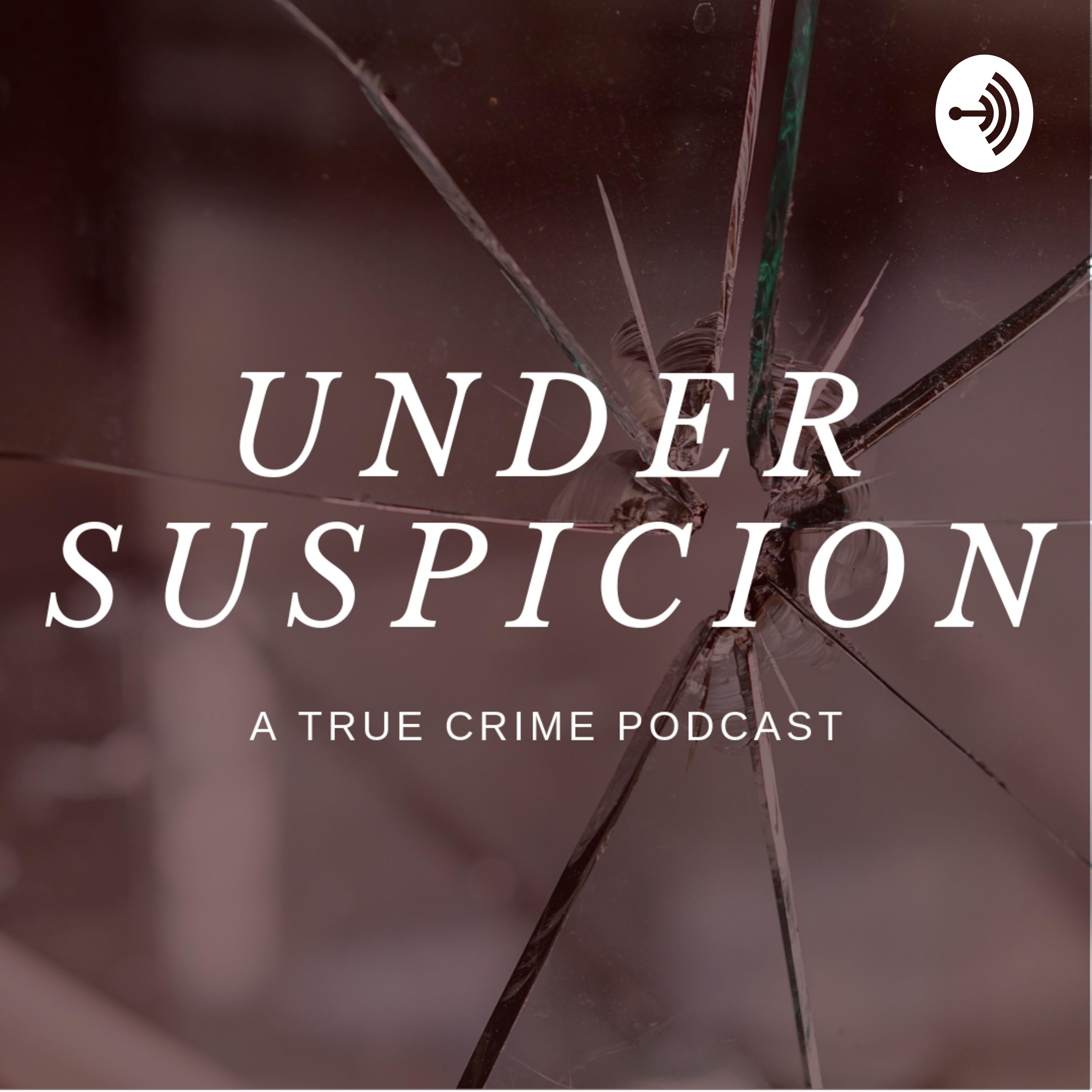 Under Suspicion