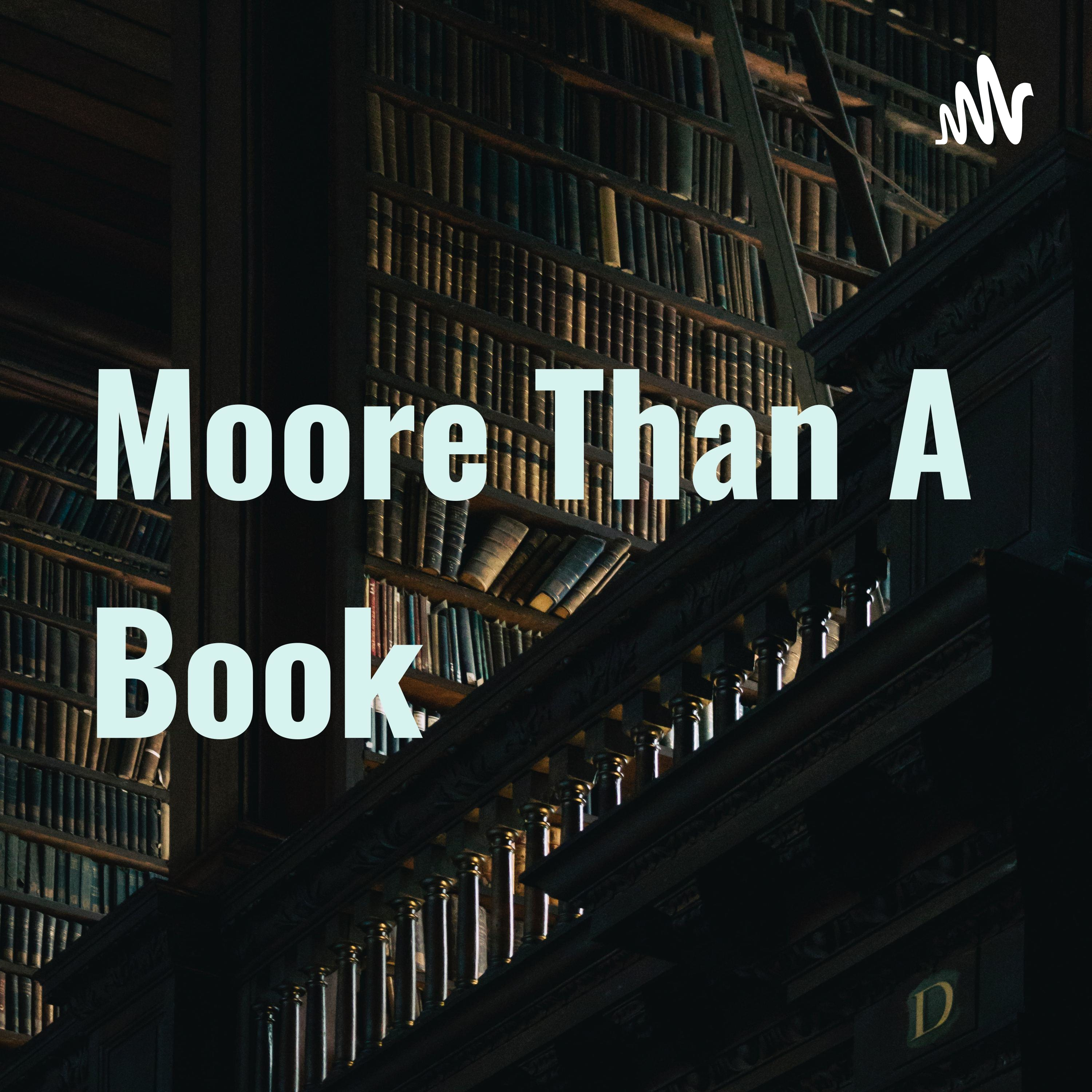 Moore Than A Book
