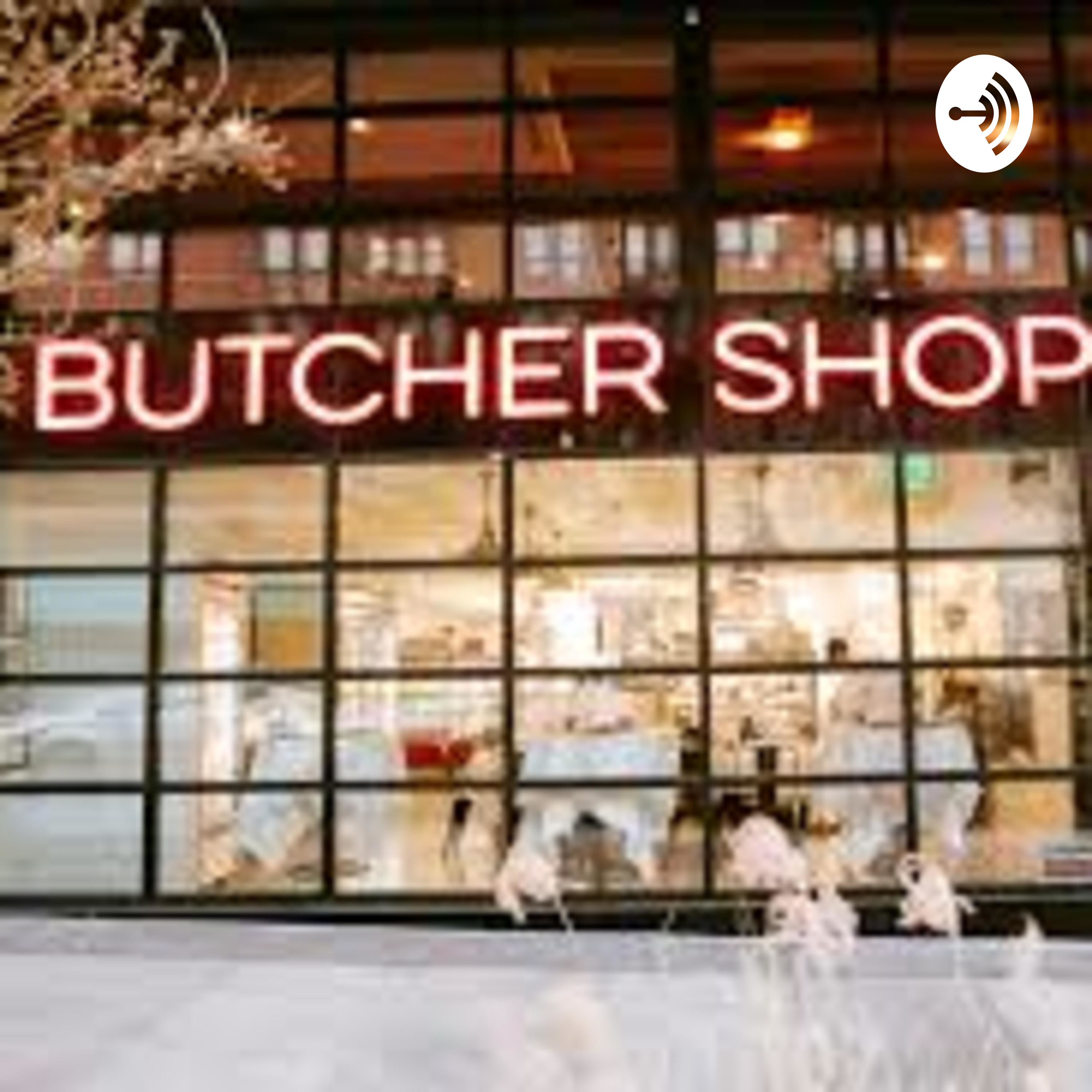 The Butcher Shop