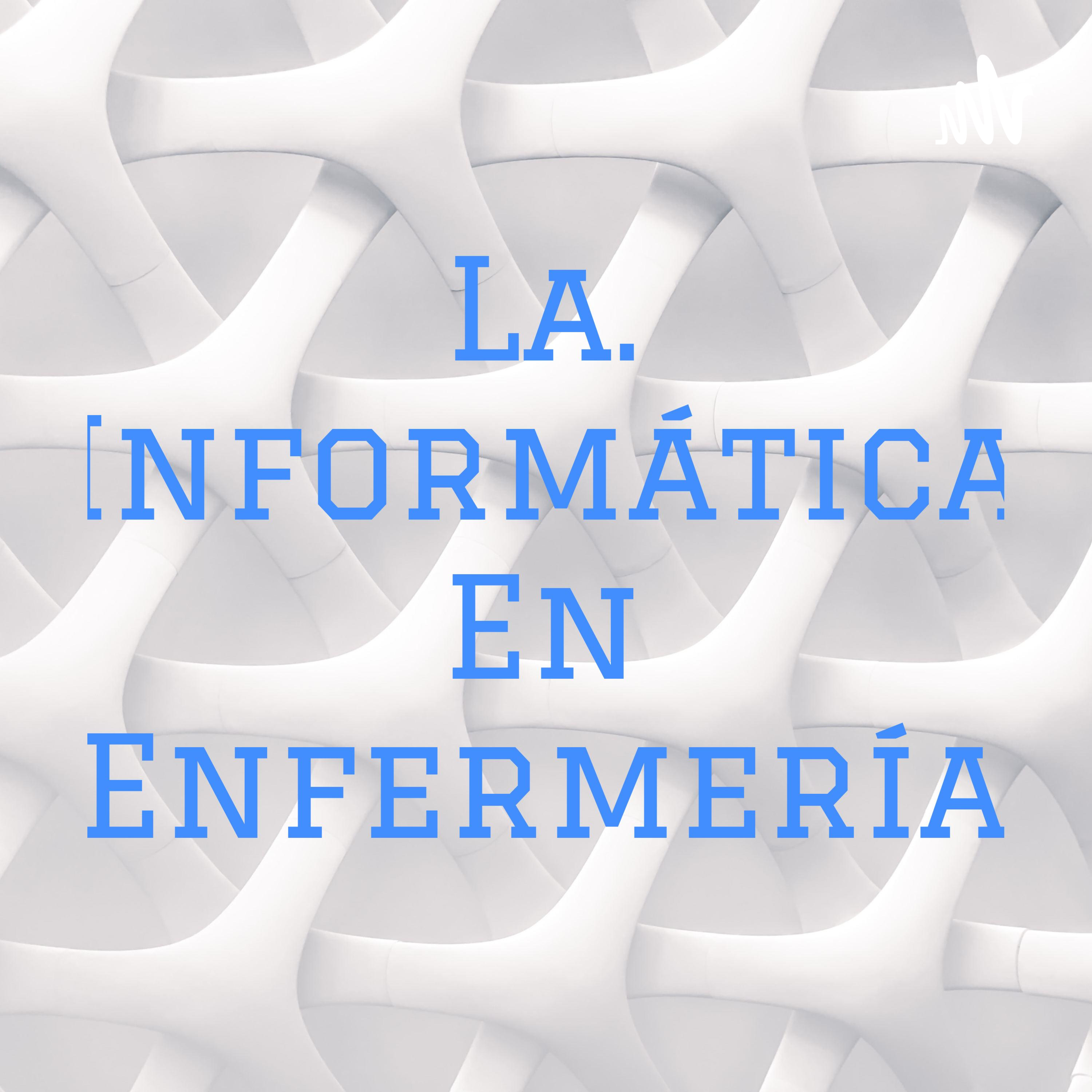La. Informática En Enfermería podcast artwork