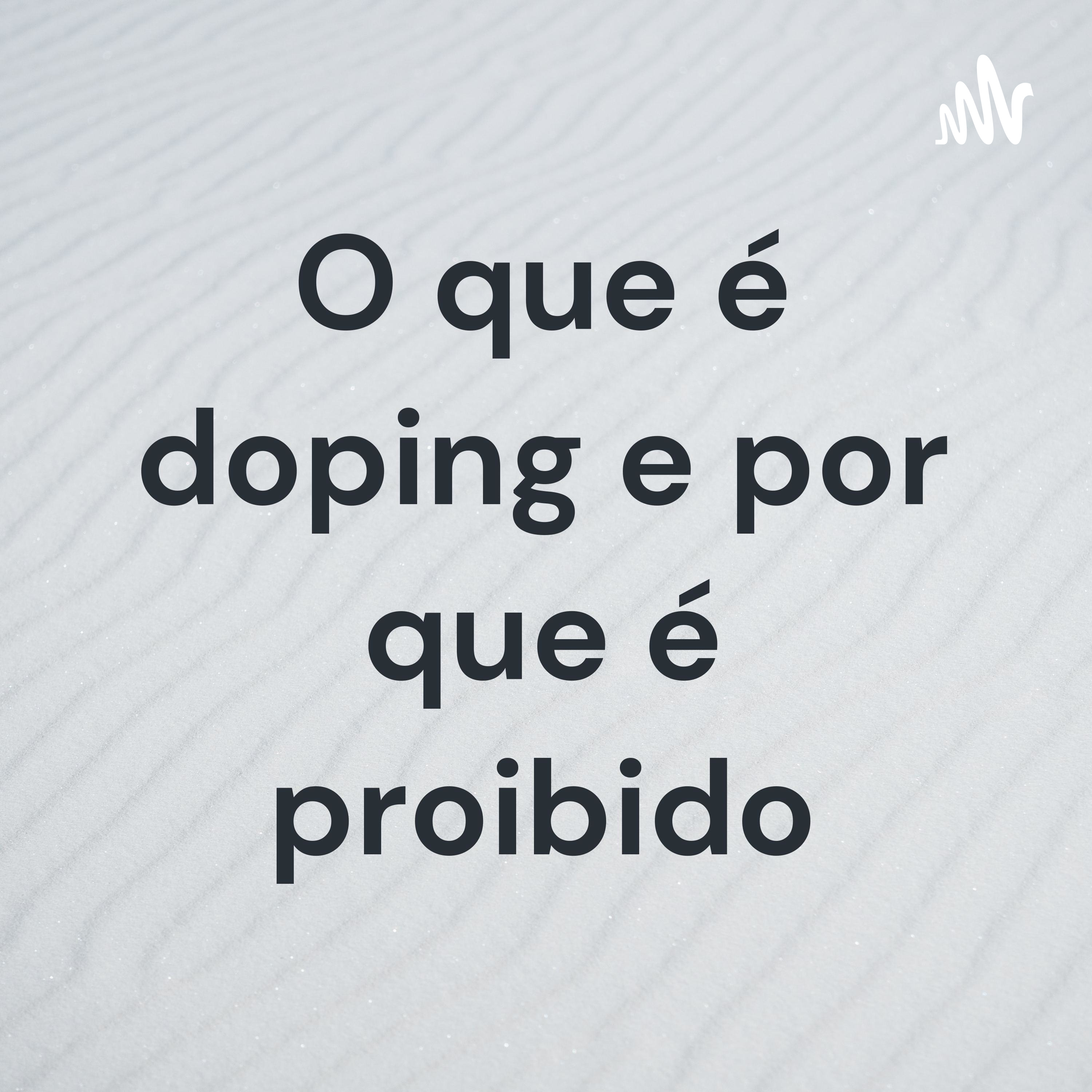 O que é doping e por que é proibido?