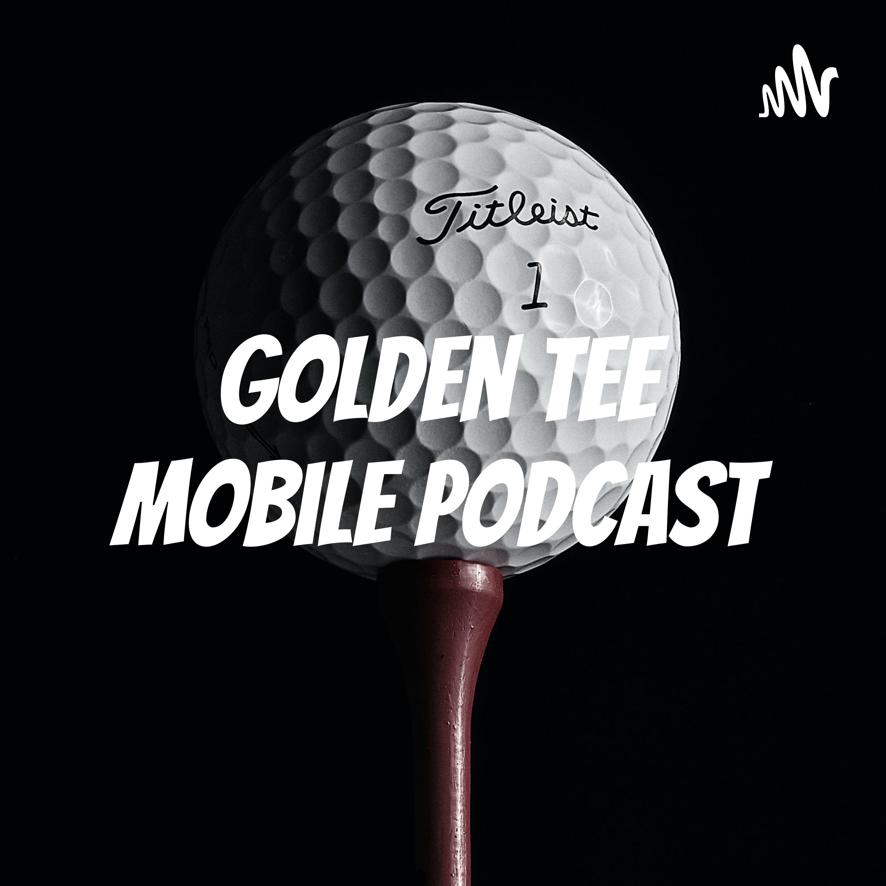 Golden Tee Mobile podcast