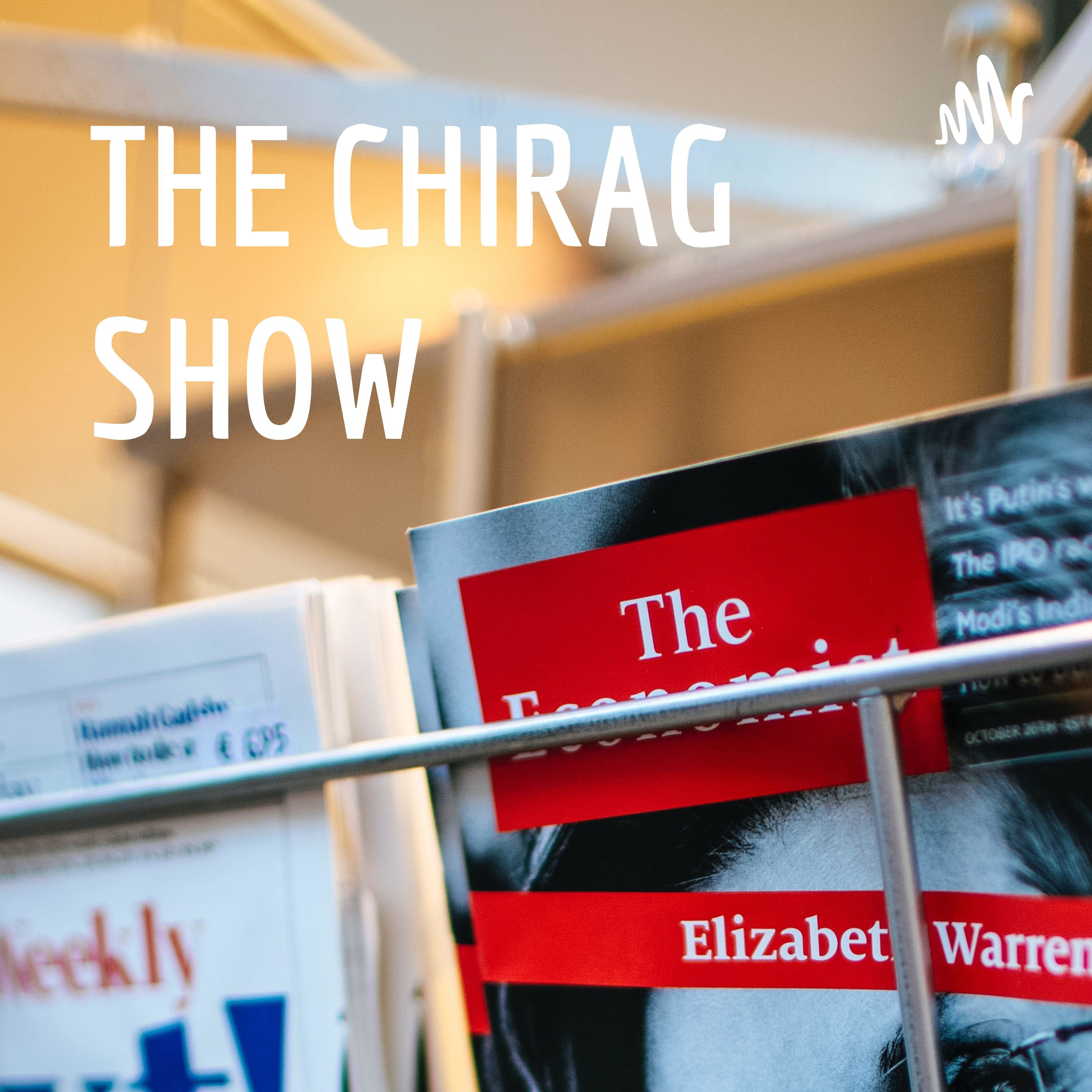 THE CHIRAG SHOW