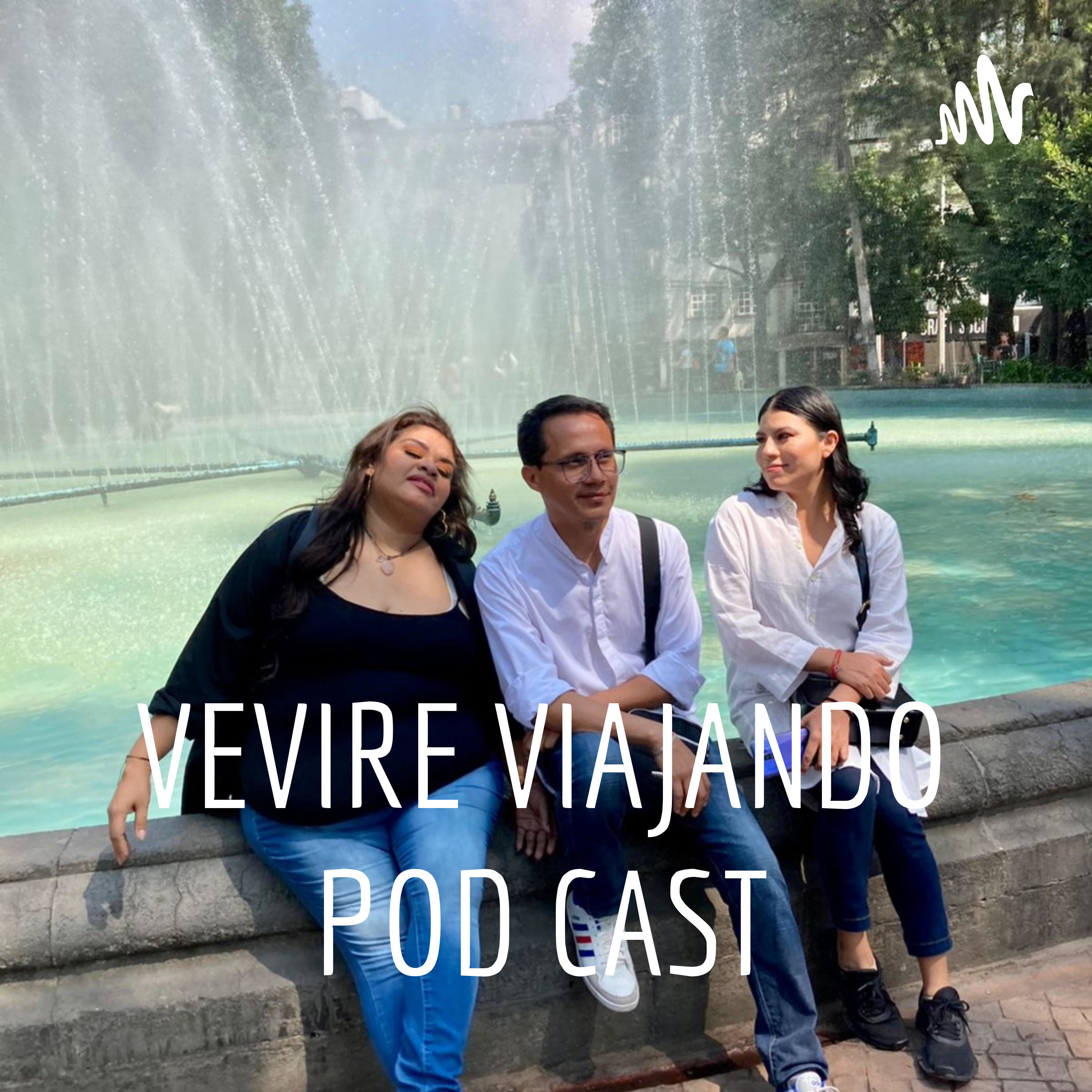 VEVIRE VIAJANDO POD CAST podcast artwork
