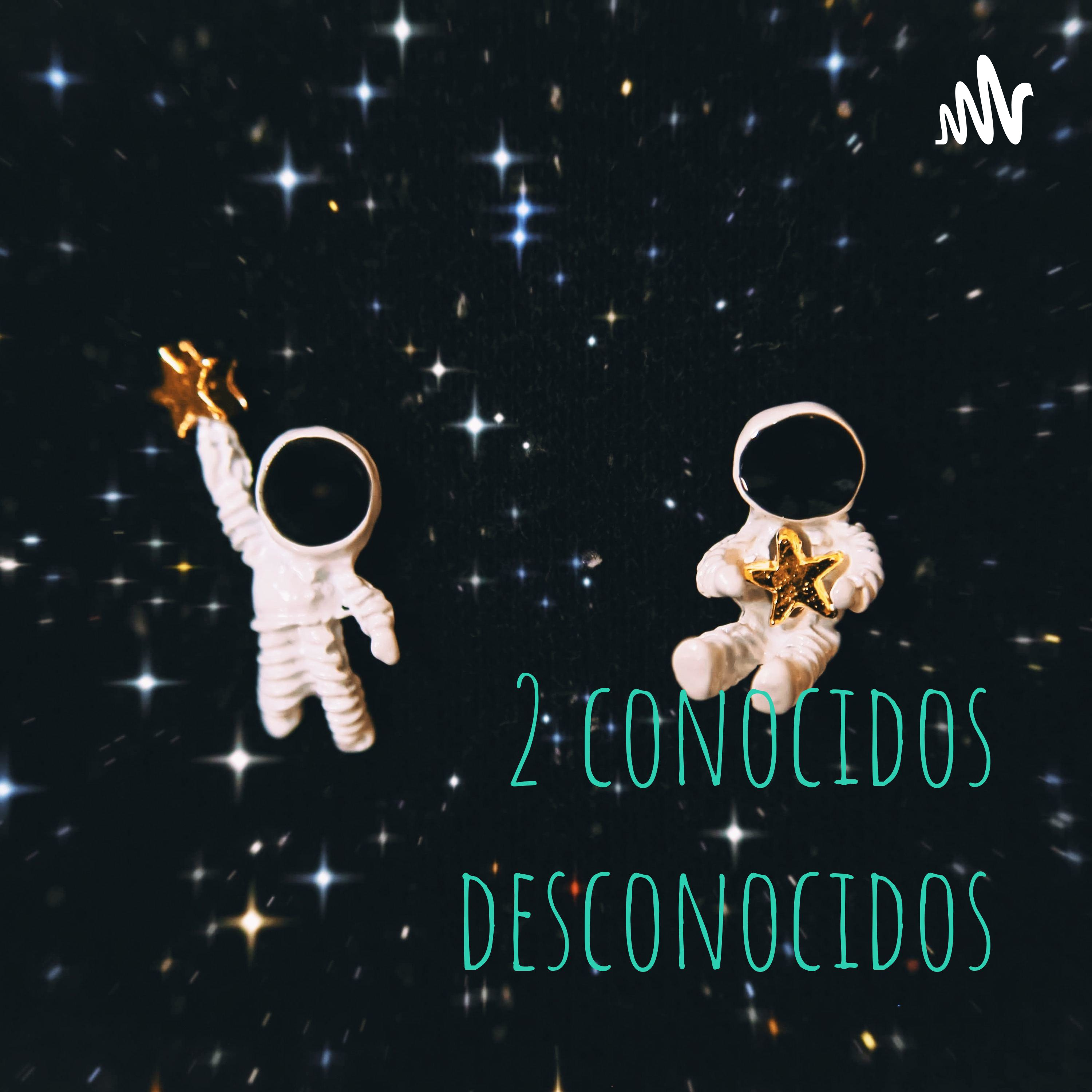 2 conocidos desconocidos podcast artwork