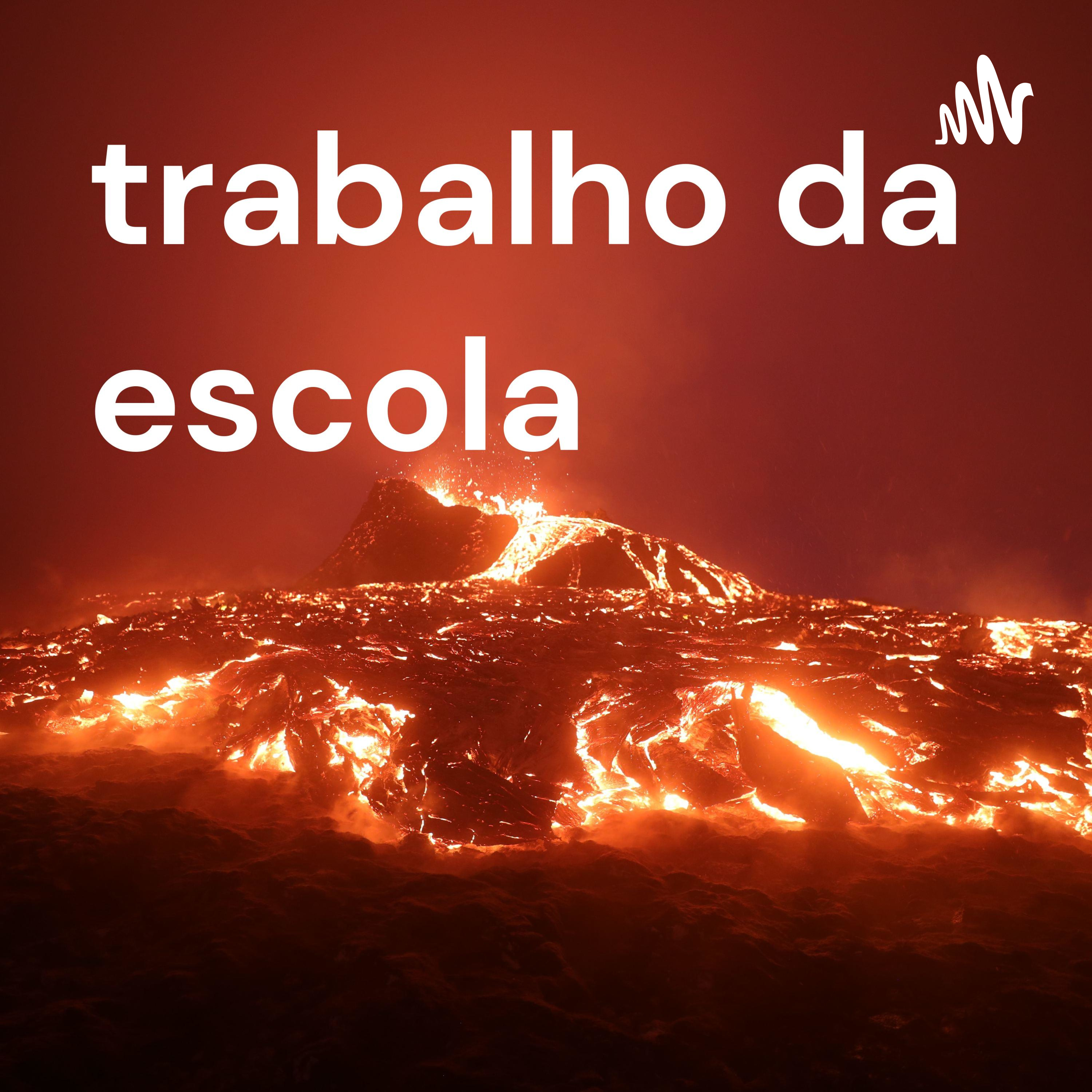 trabalho da escola podcast artwork