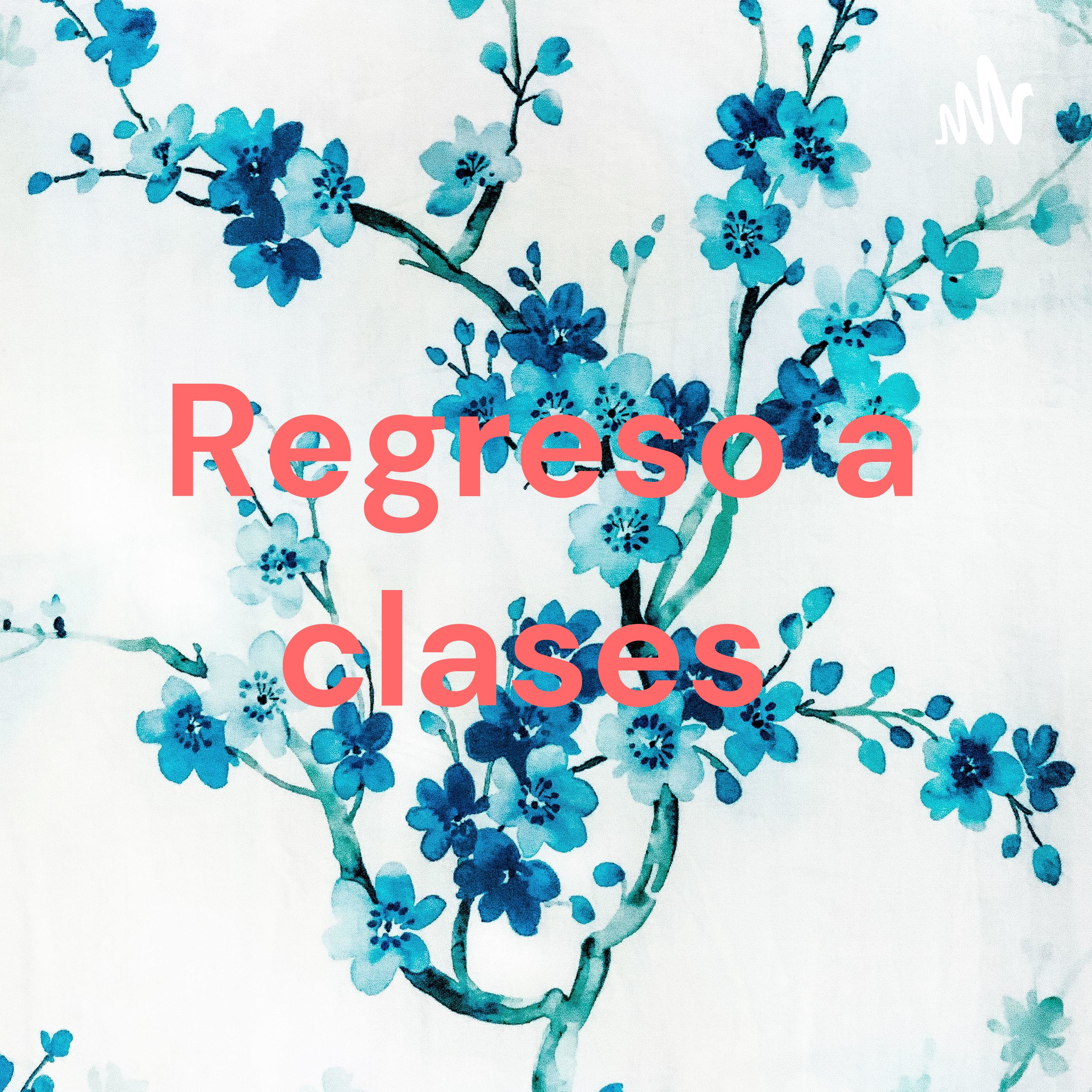 Regreso a clases podcast artwork