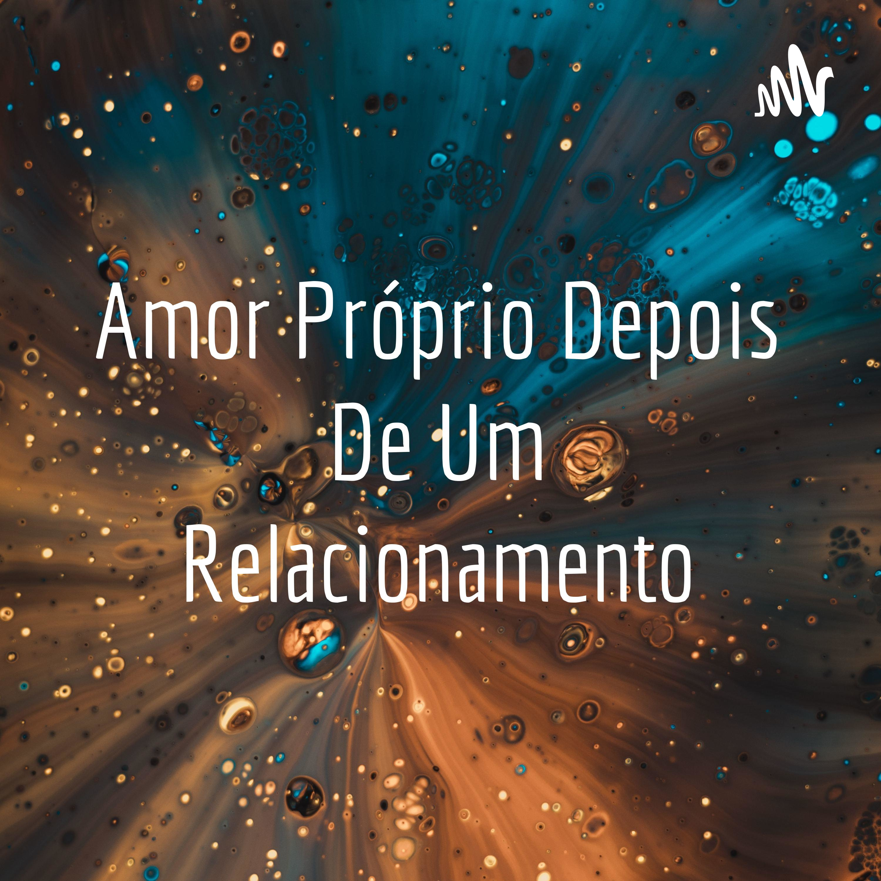 Amor Próprio Depois De Um Relacionamento