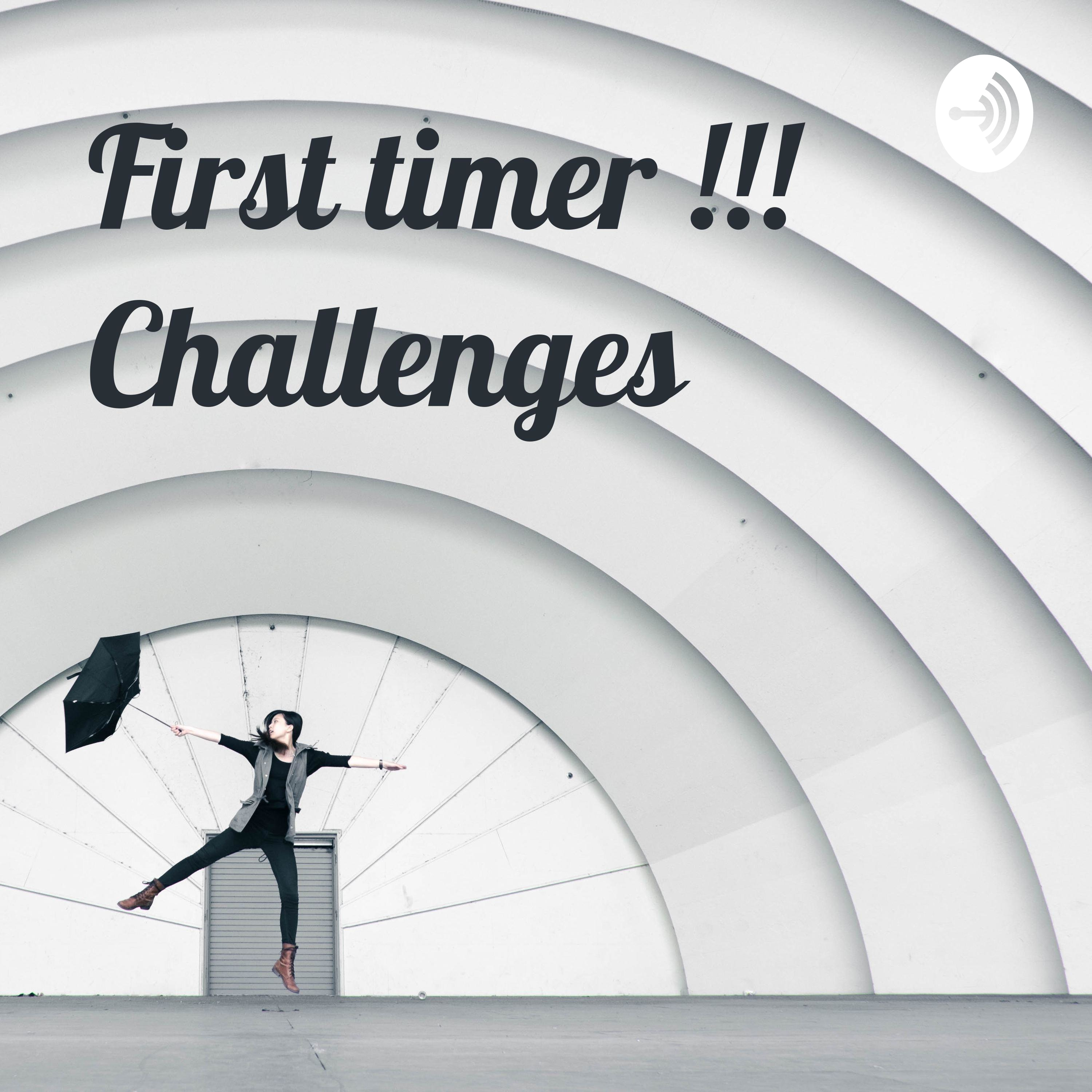 First timer !!! Challenges 