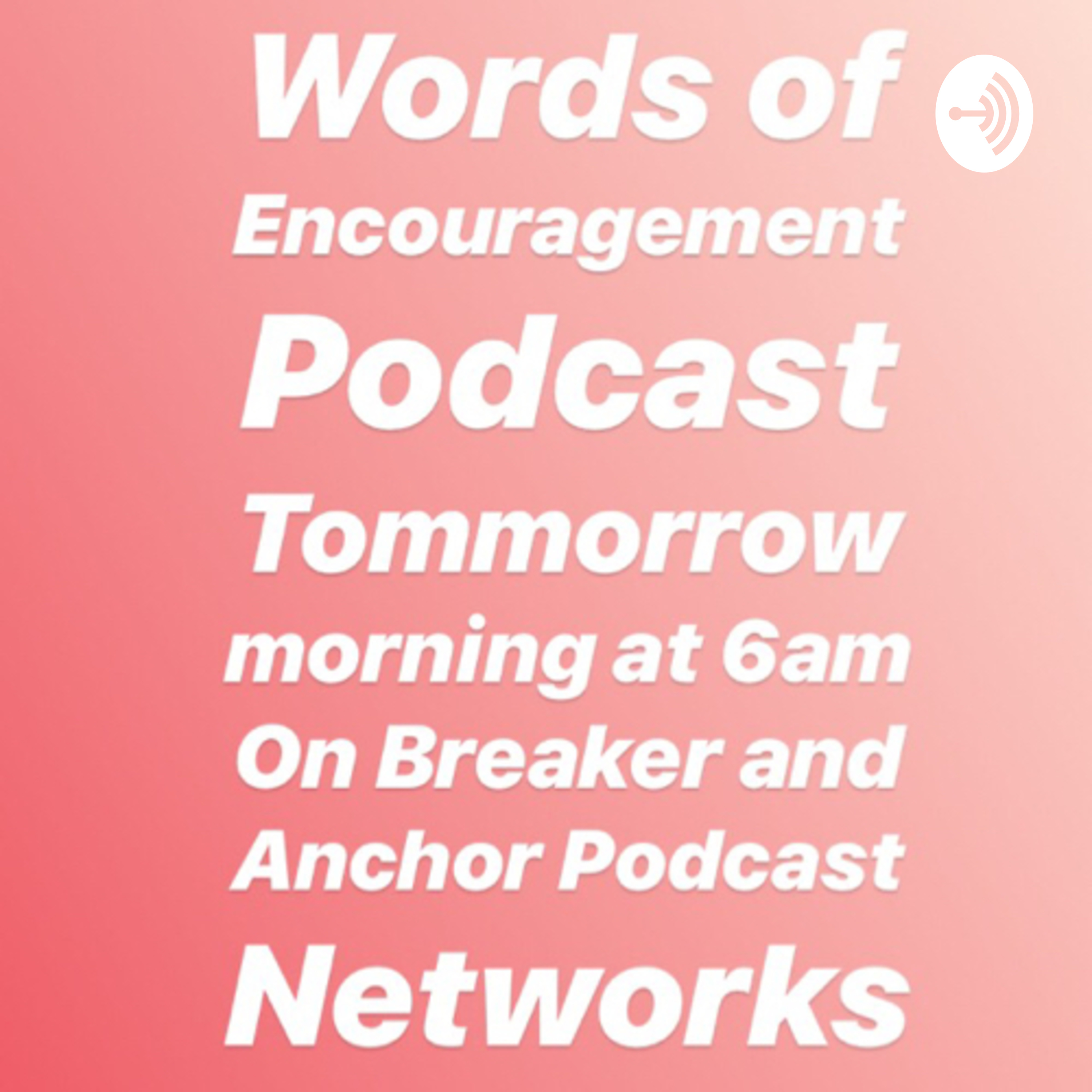 Words of Encouragement Podcast
