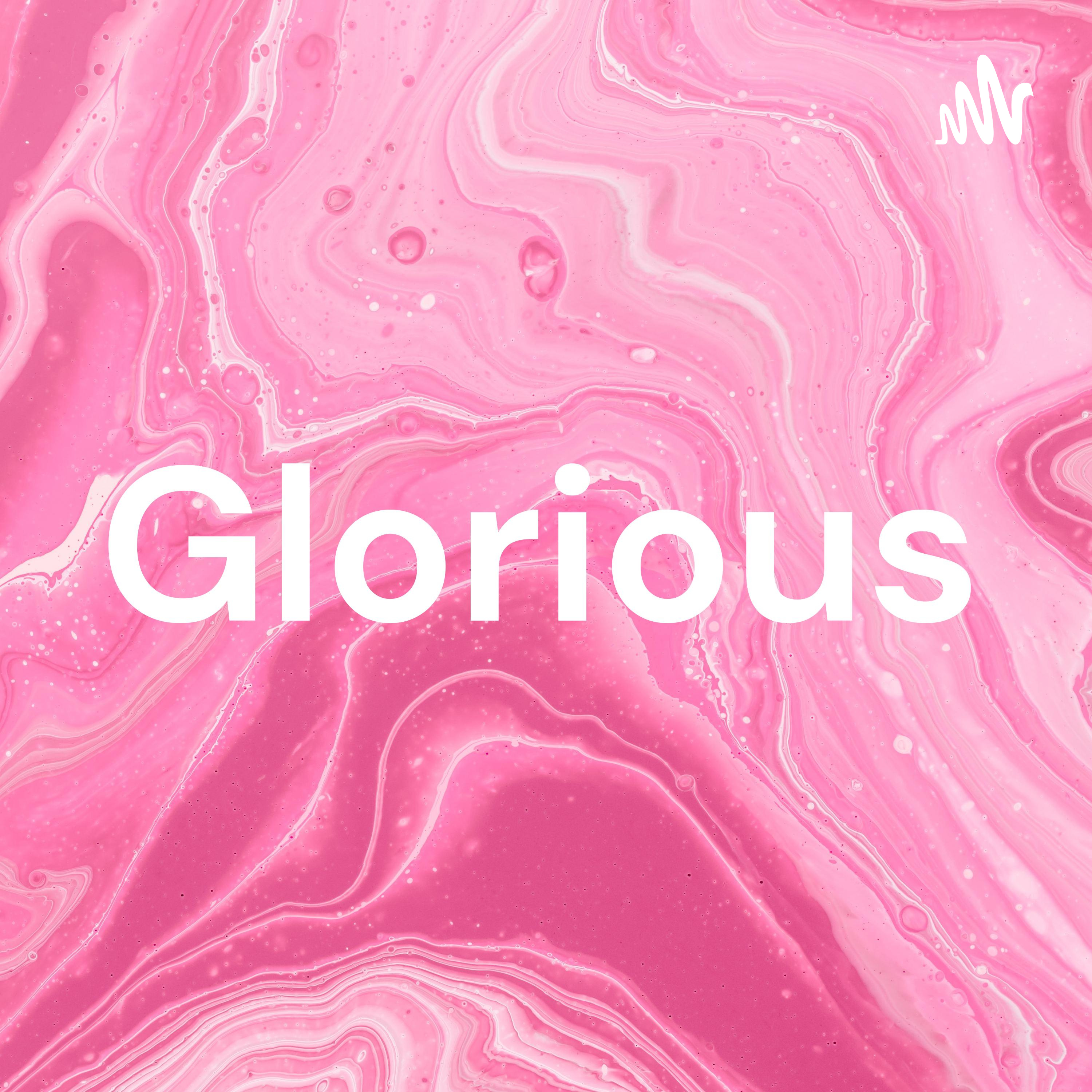 Glorious