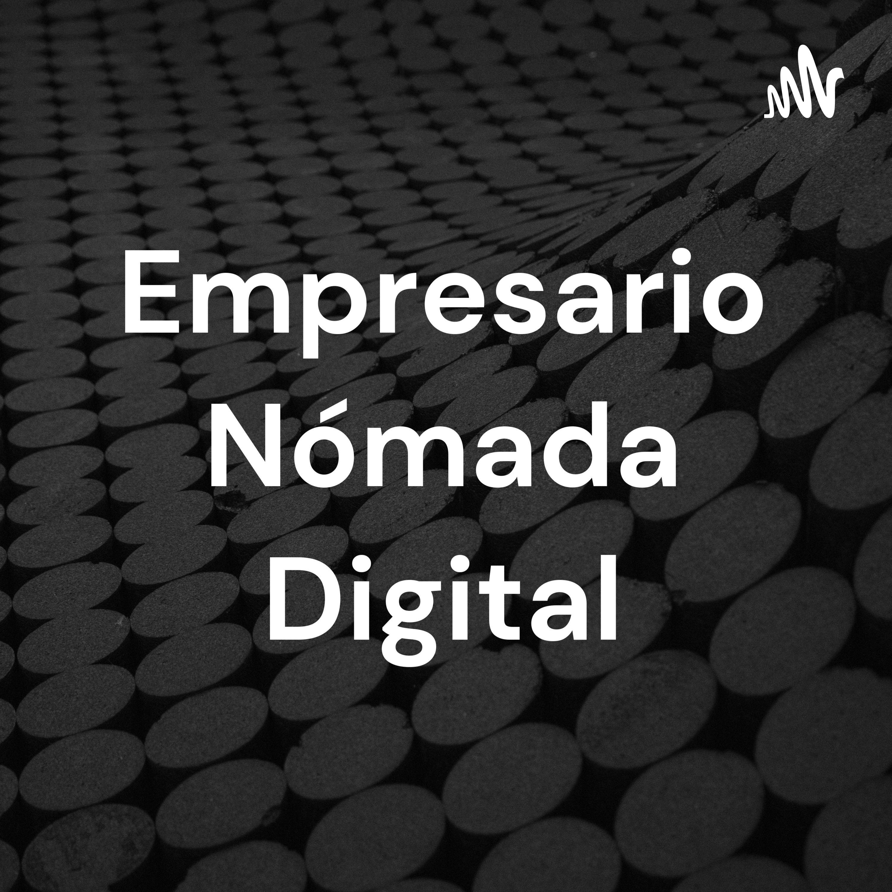 Empresario Nómada Digital podcast artwork